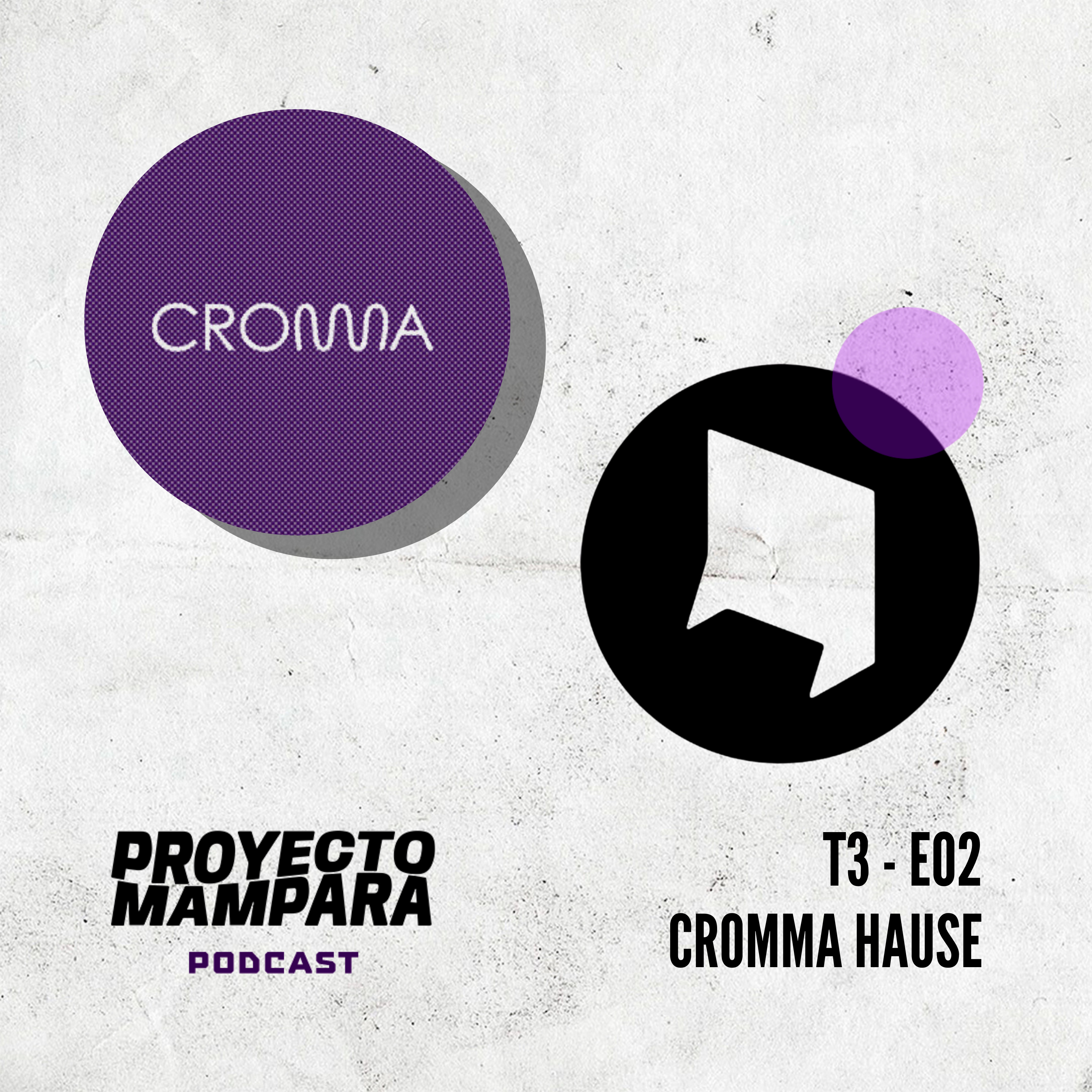 T3 E02 - Cromma Hause - "Espacios creativos y los retos al crear comunidad" episode artwork