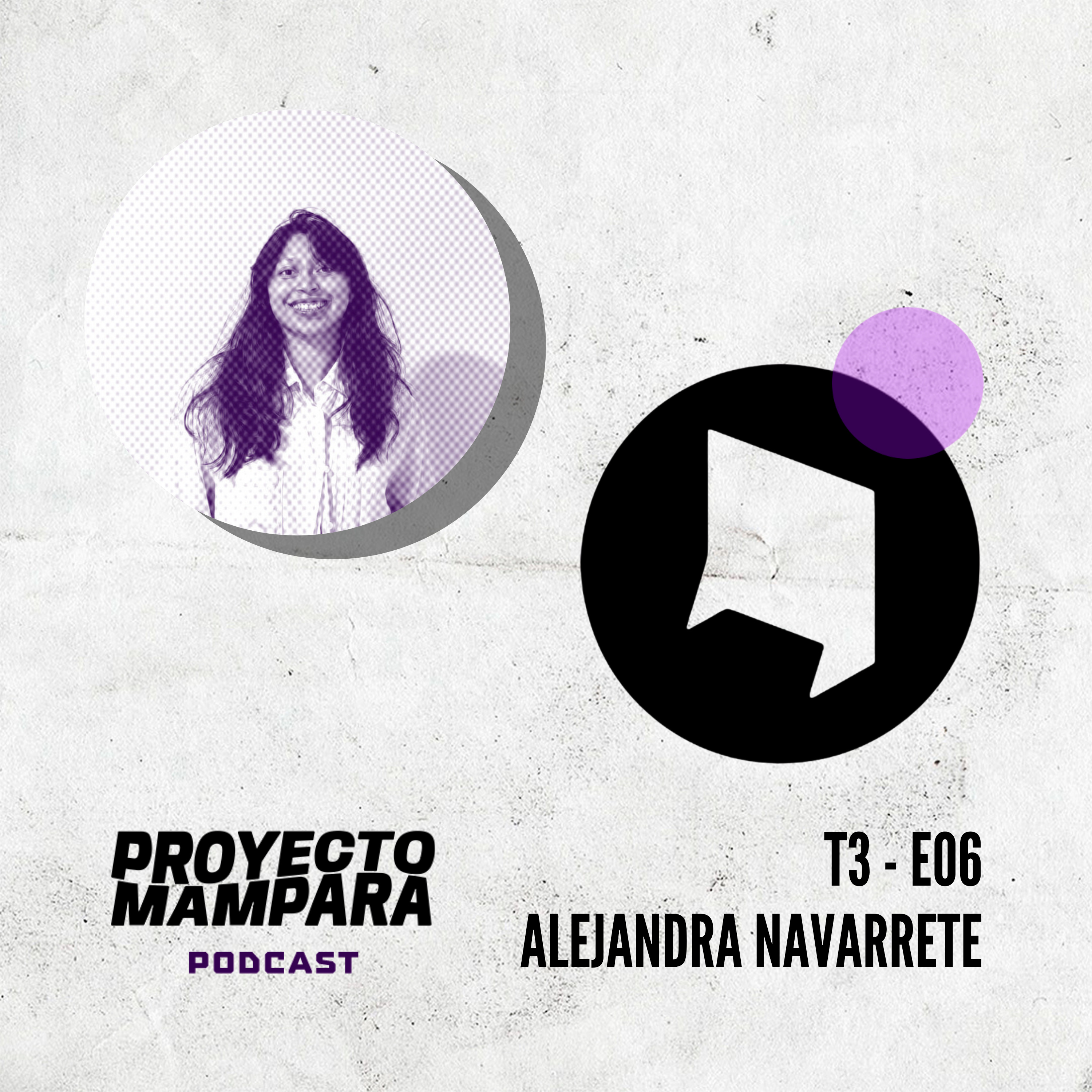 T3 E06 - Ale Navarrete - Pt. 2 - "Encasillar el arte es un error" episode artwork