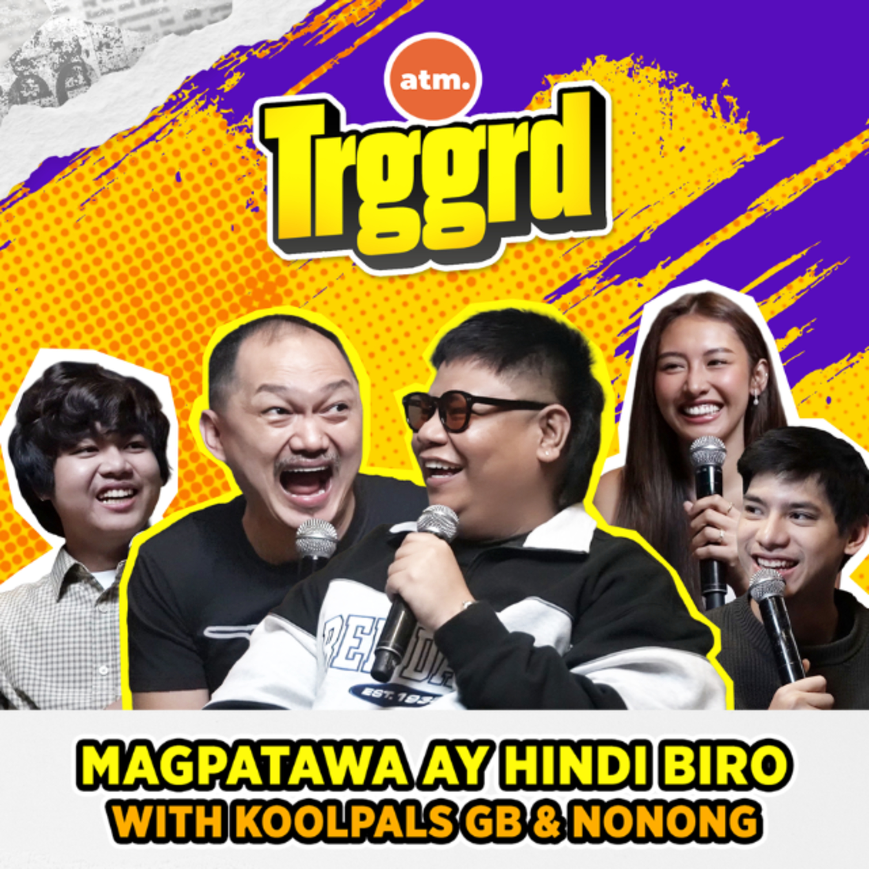 EP 95: Magpatawa ay Hindi Biro with The Koolpals GB and Nonong episode artwork