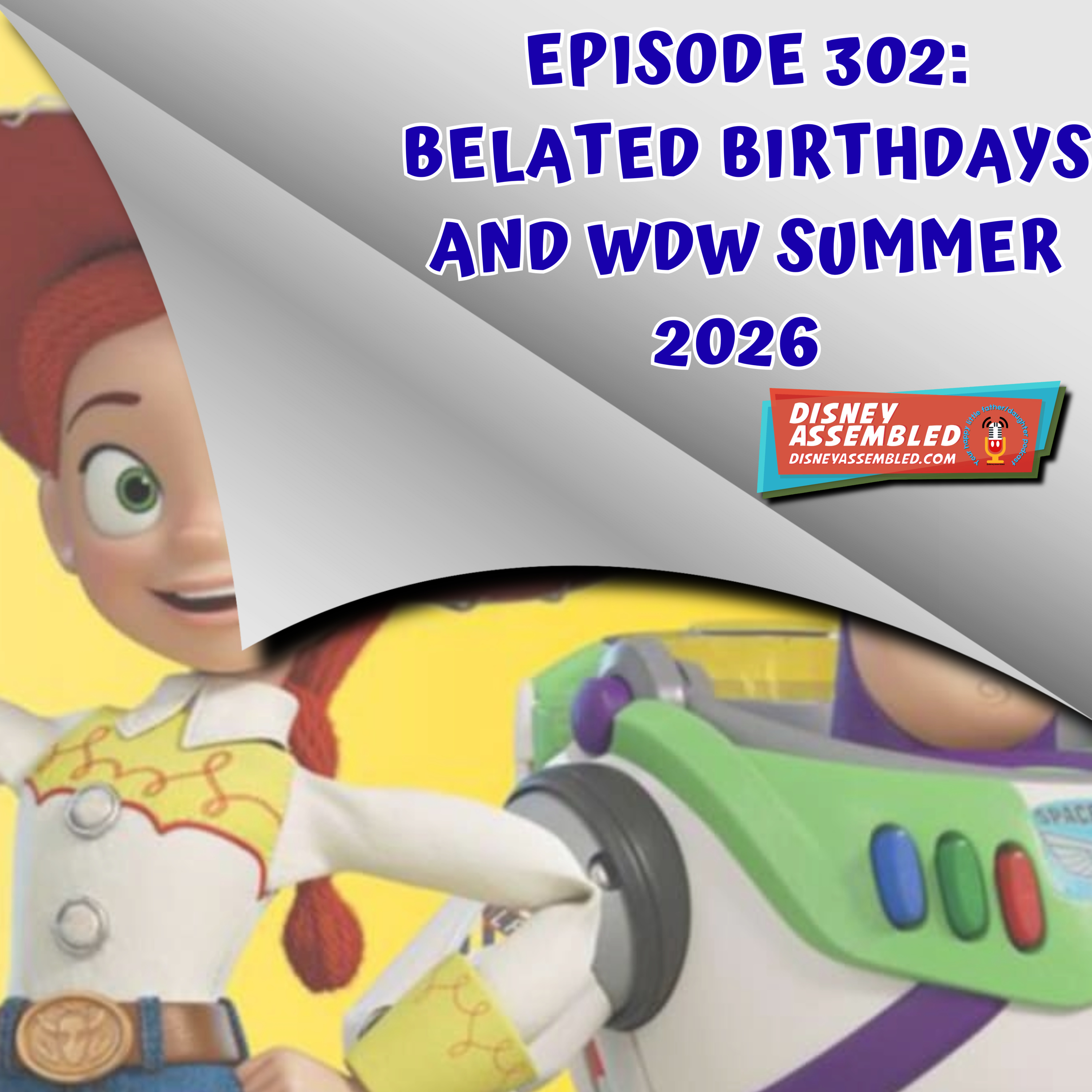 Belated Birthdays and WDW Summer 2026 episode artwork