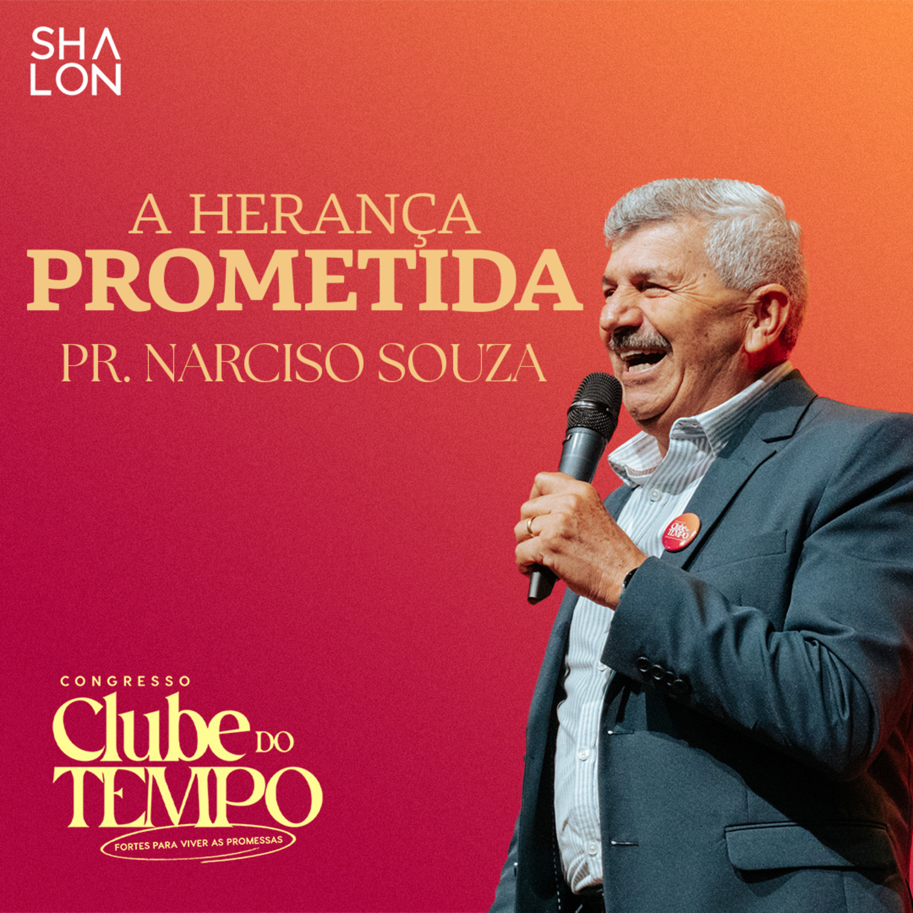 A herança prometida | Pr. Narciso Souza | Congresso Clube do Tempo 2024 episode artwork