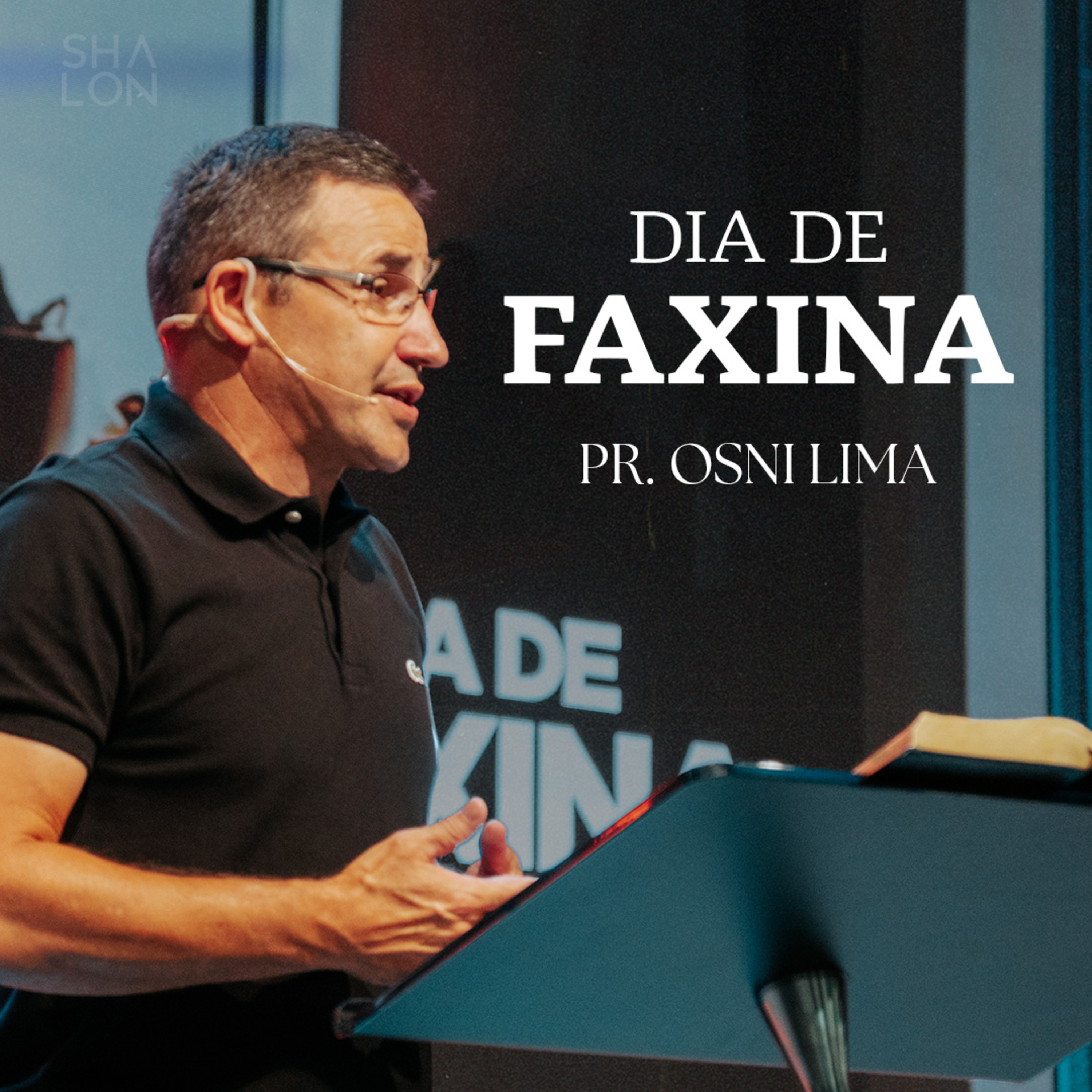 Dia de Faxina | Pr. Osni Lima | Igreja Batista Shalon episode artwork