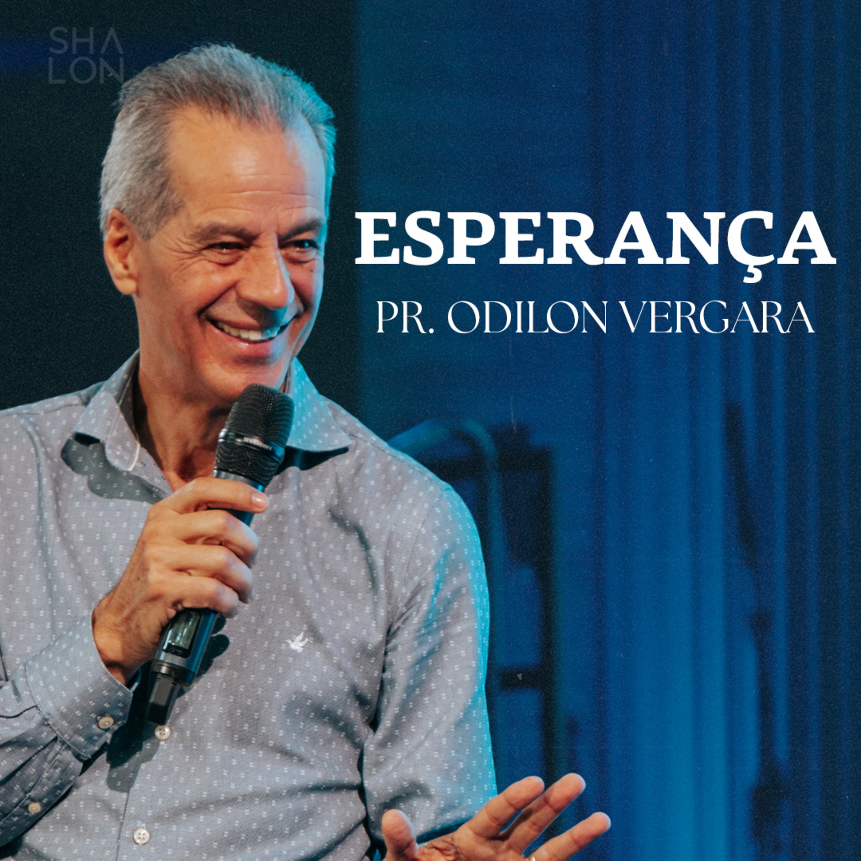 Esperança | Pr. Odilon Vergara | Igreja Batista Shalon episode artwork