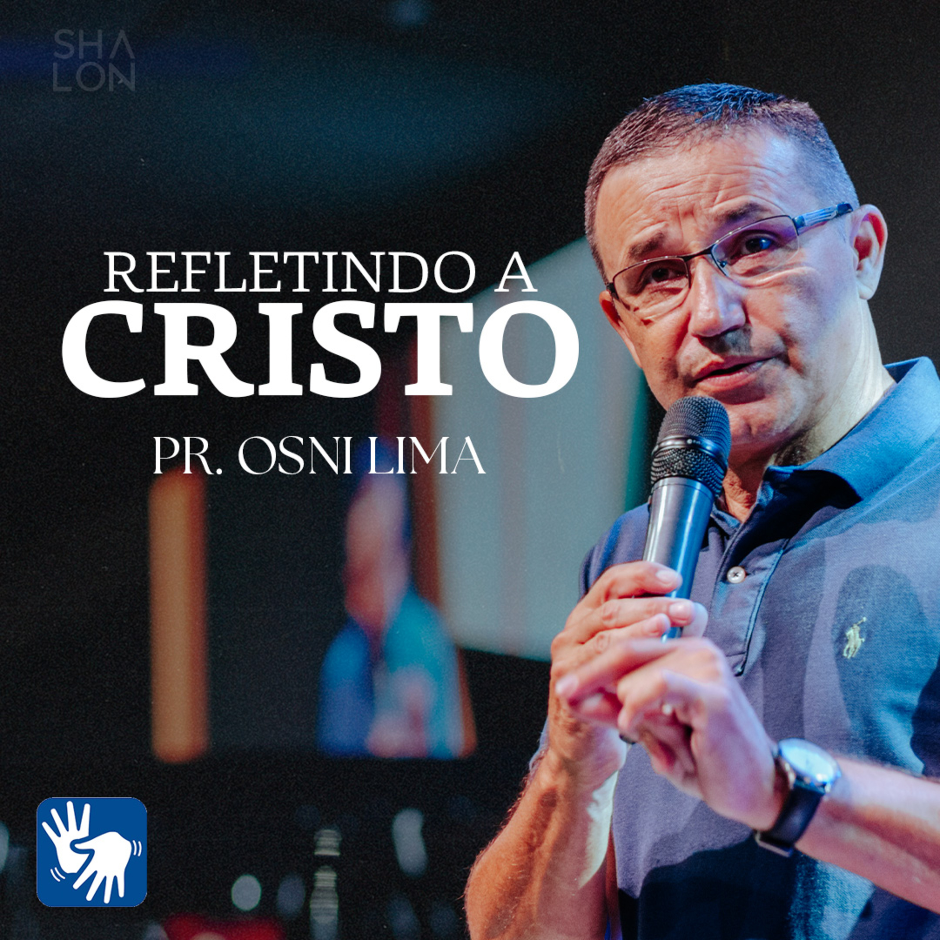 Refletindo a Cristo | Pr. Osni Lima | Igreja Batista Shalon episode artwork
