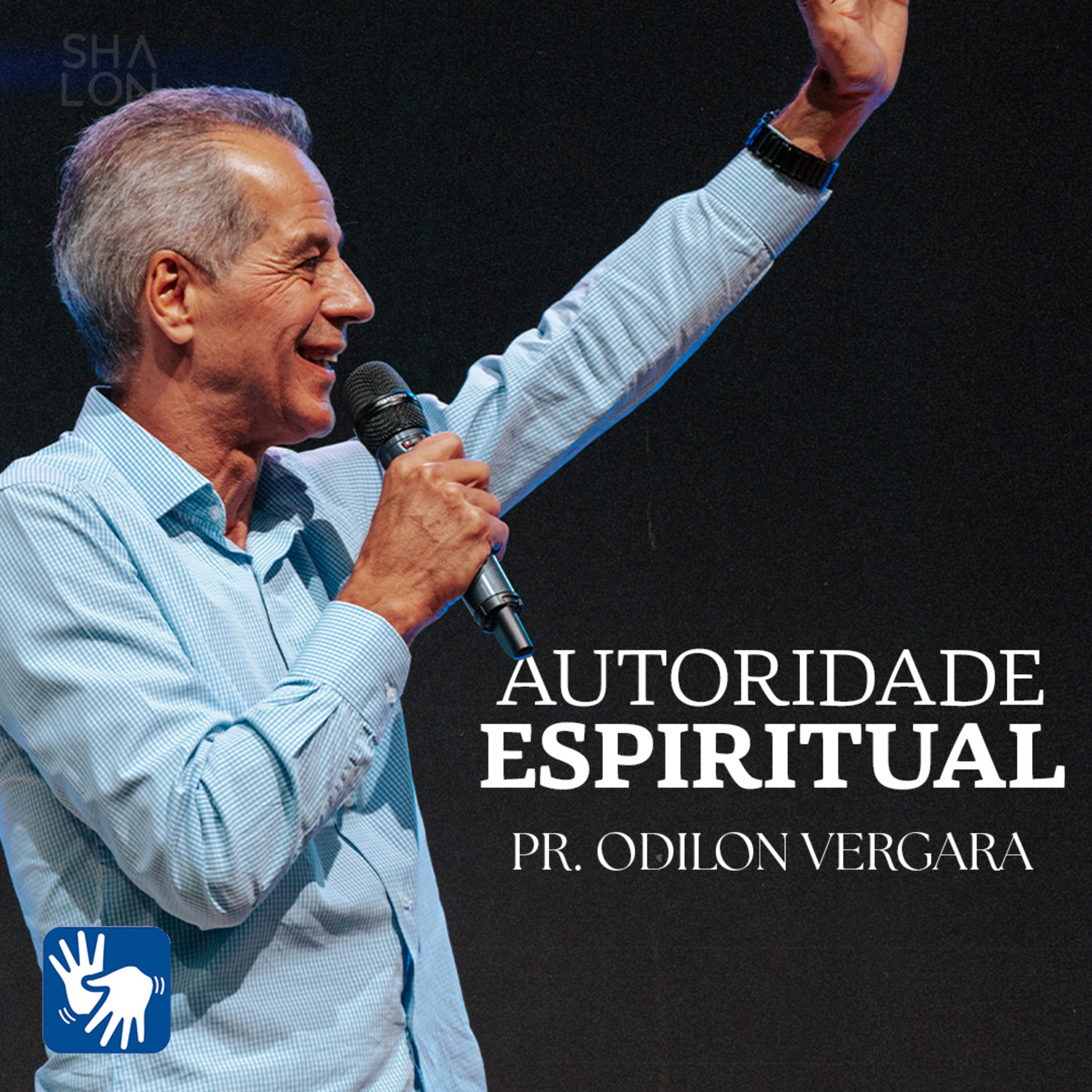 Autoridade Espiritual | Pr. Odilon Vergara | Igreja Batista Shalon episode artwork