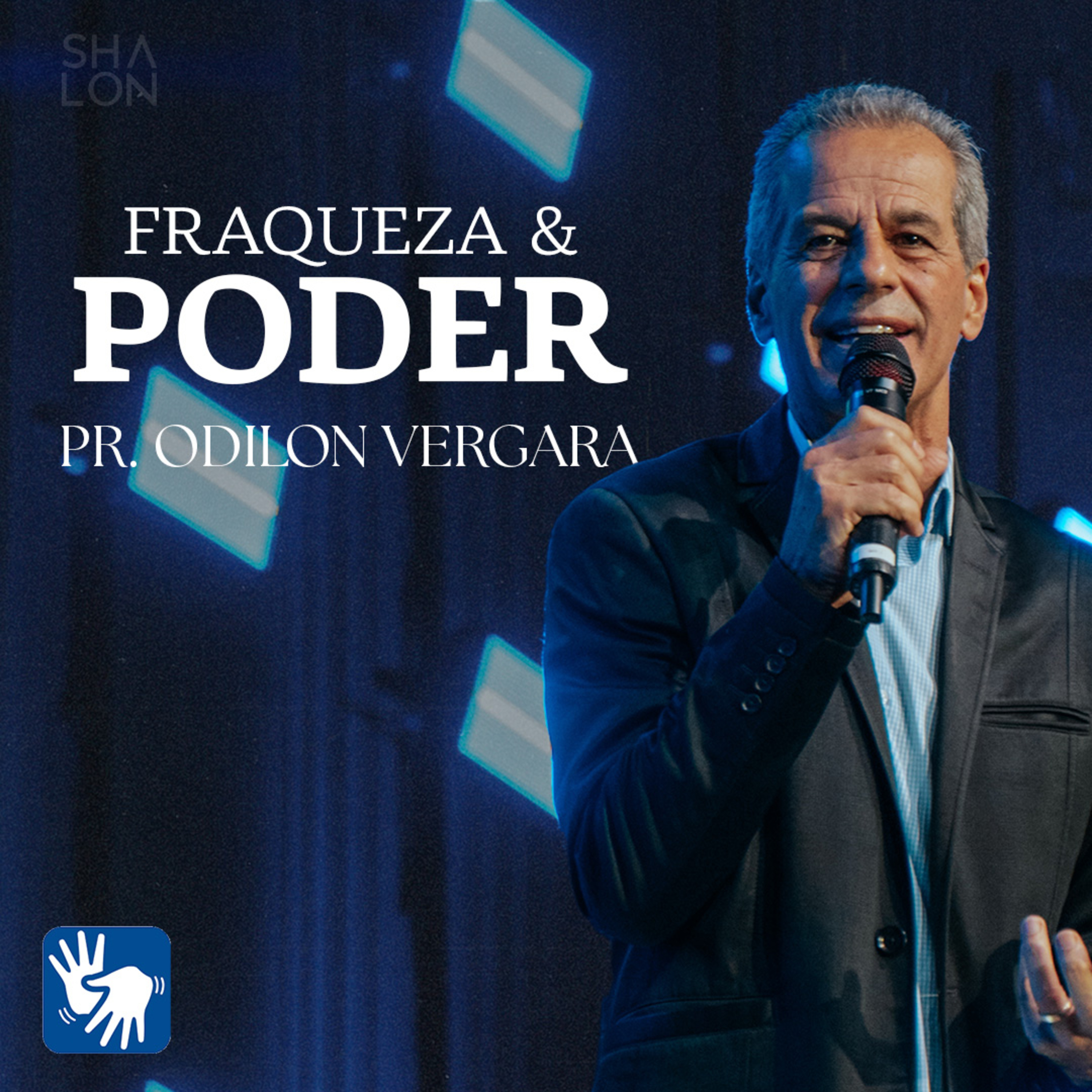 Fraqueza & Poder | Pr. Odilon Vergara | Igreja Batista Shalon episode artwork