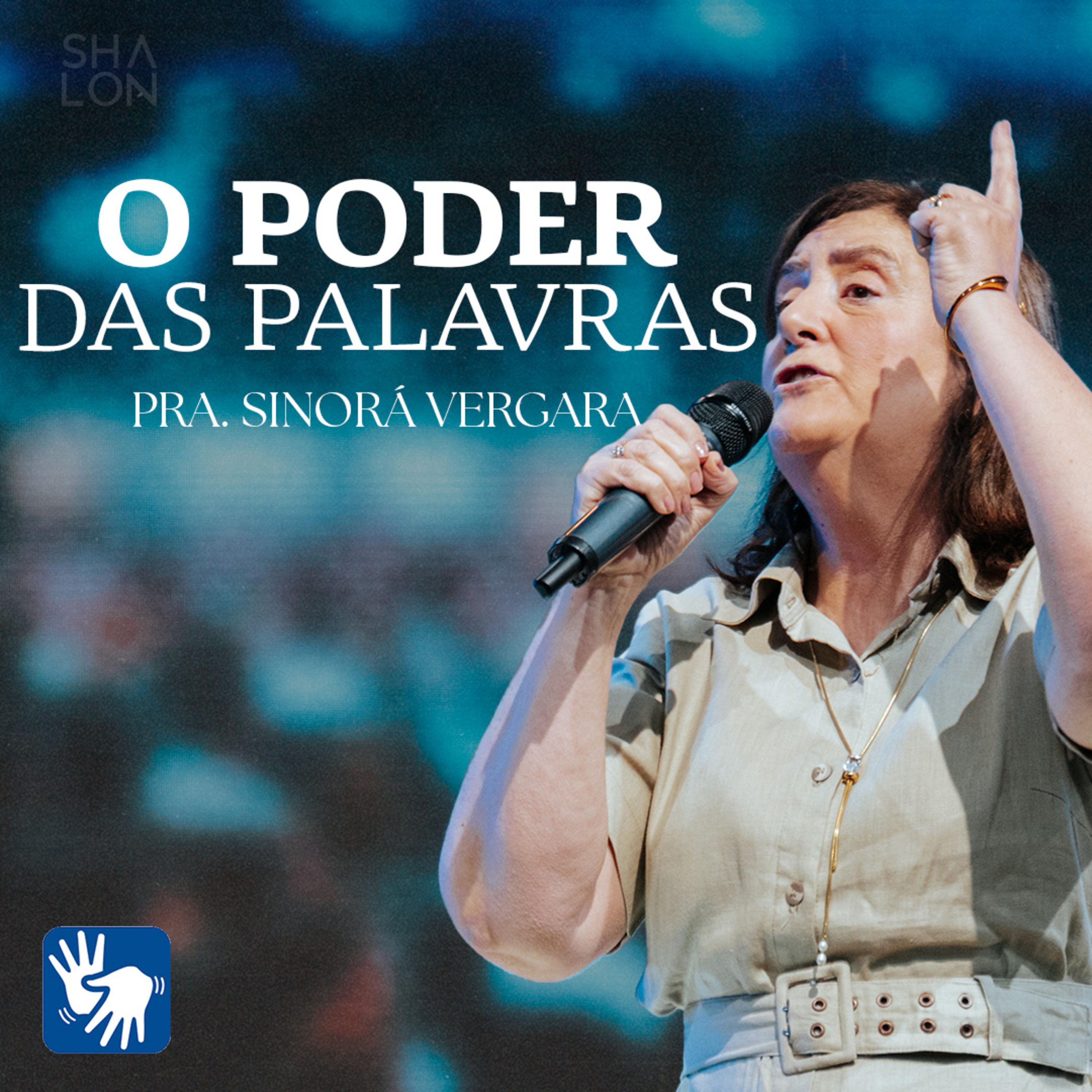 O poder das palavras | Pra. Sinorá Vergara | Igreja Batista Shalon episode artwork