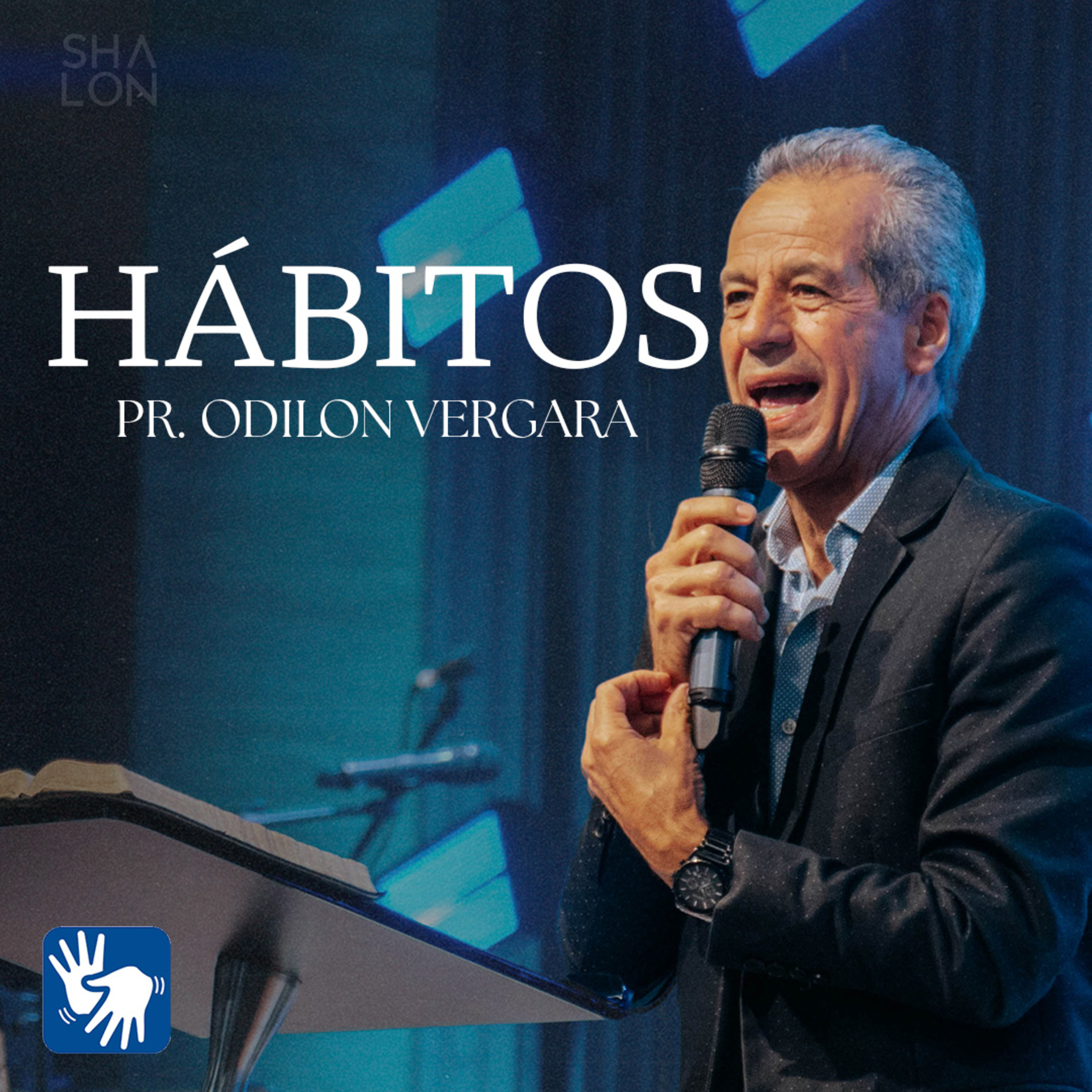 Hábitos | Pr. Odilon Vergara | Igreja Batista Shalon episode artwork