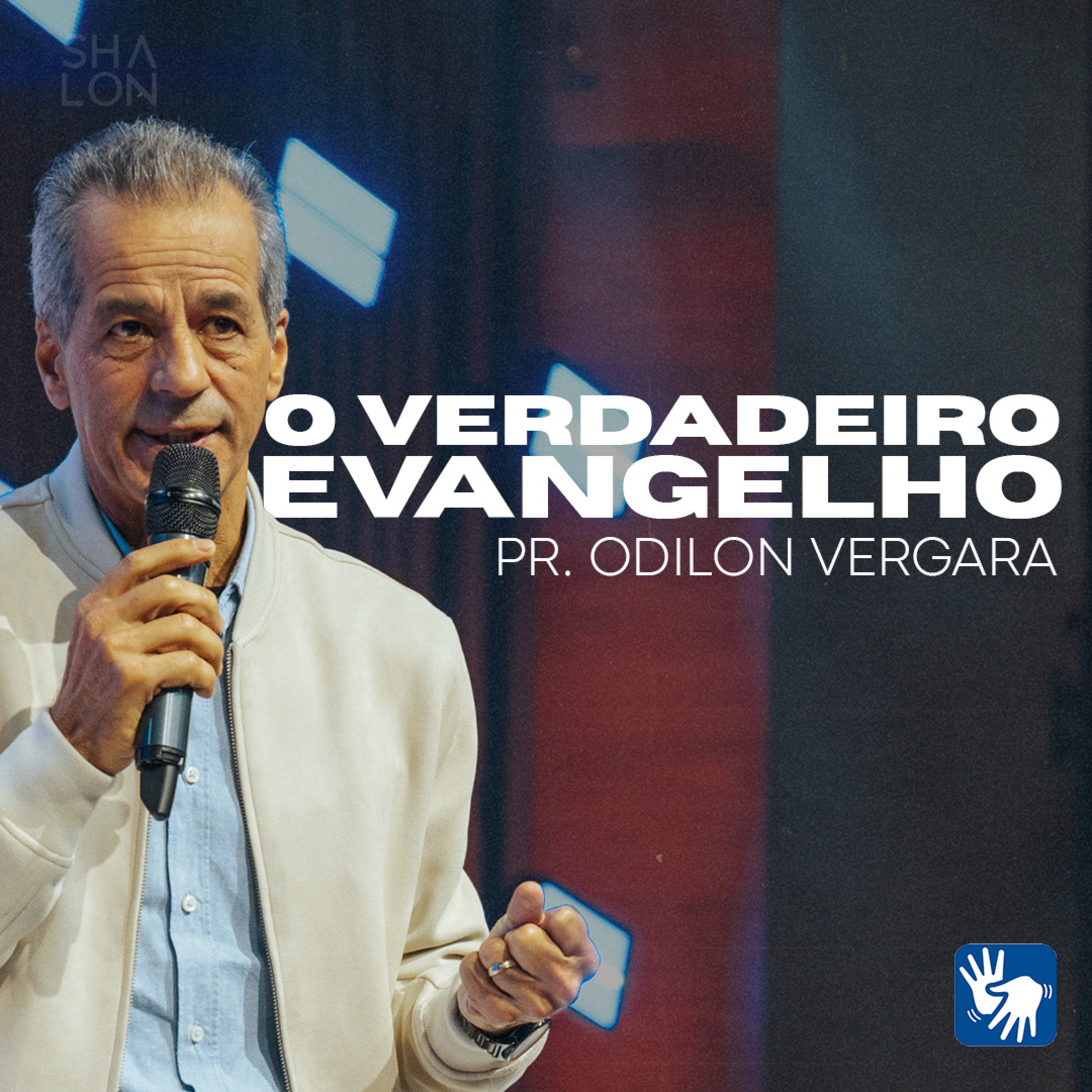 O Verdadeiro Evangelho | Pr. Odilon Vergara | Igreja Batista Shalon episode artwork