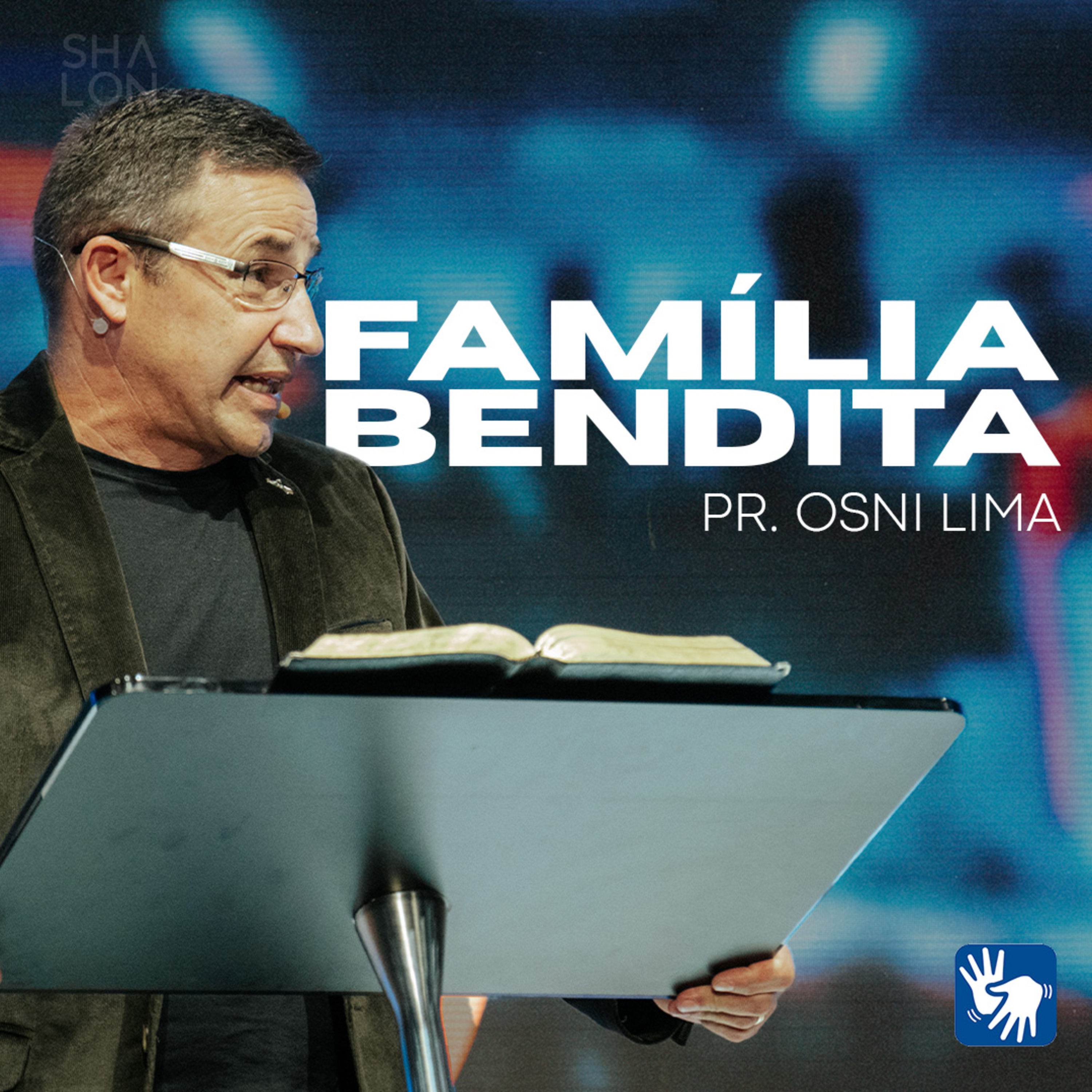 Família Bendita | Pr. Osni Lima | Igreja Batista Shalon episode artwork