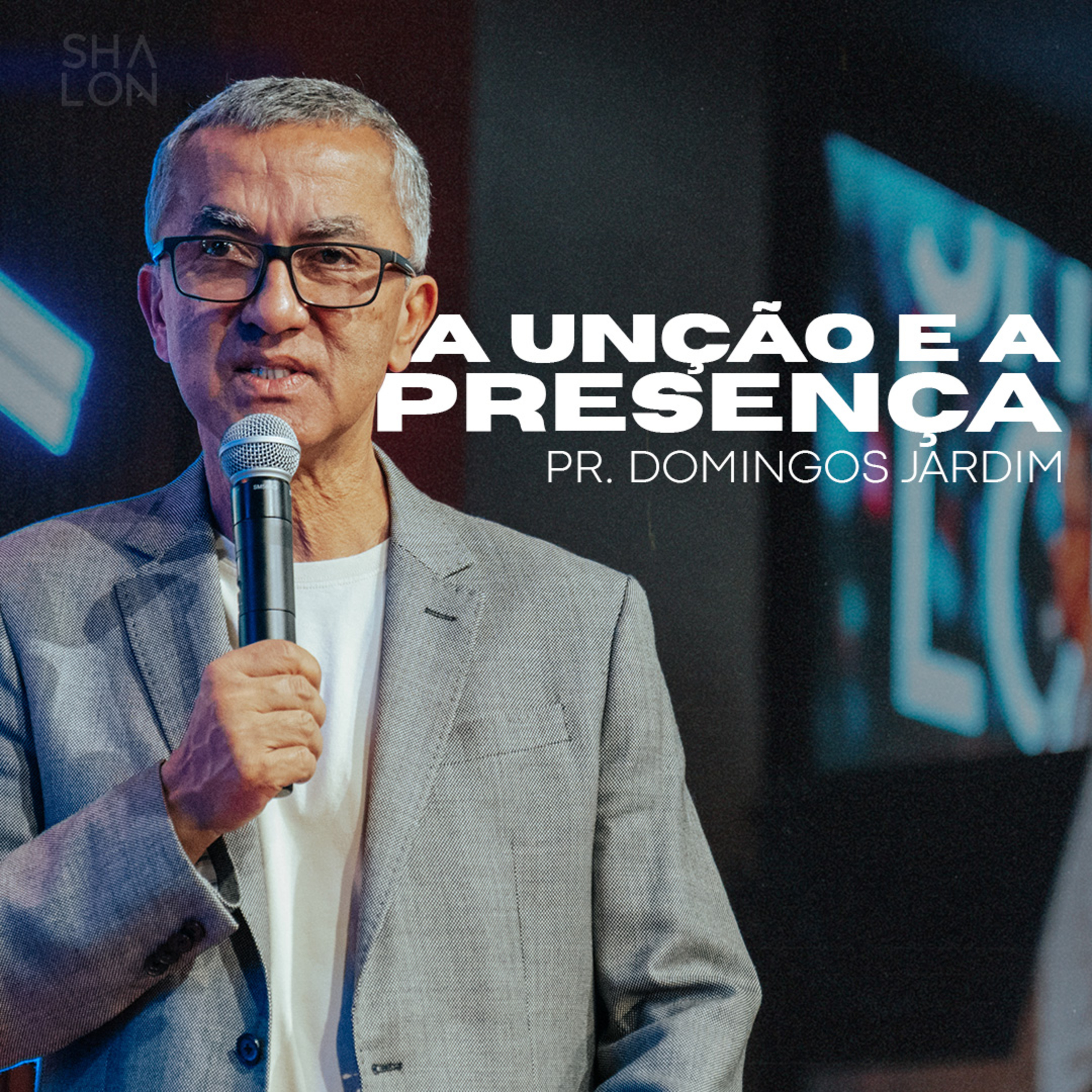 A Unção e a Presença | Pr. Domingos Jardim | Igreja Batista Shalon episode artwork