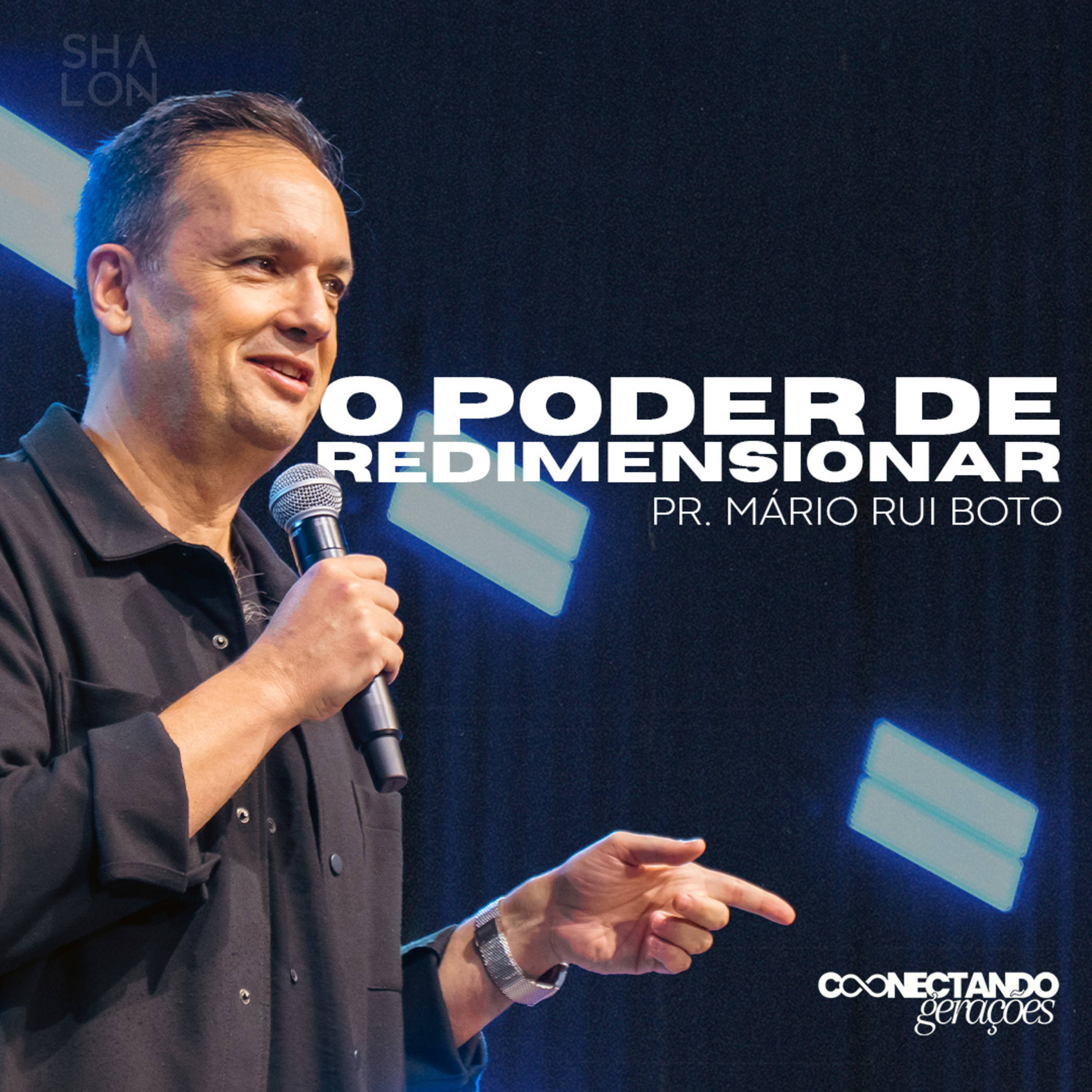 O poder de redimensionar | Pr. Mário Rui Boto (Hillsong Portugal) | Igreja Batista Shalon episode artwork