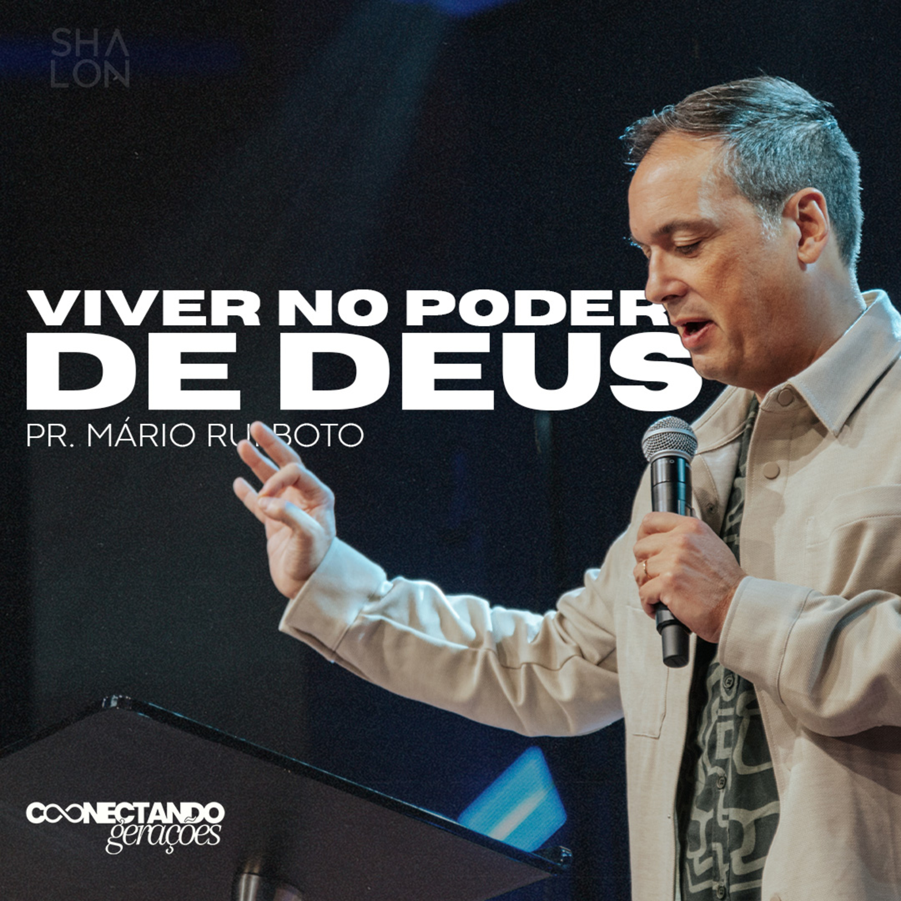 Viver no Poder de Deus | Pr. Mário Rui Boto (Hillsong Portugal) | Igreja Batista Shalon episode artwork
