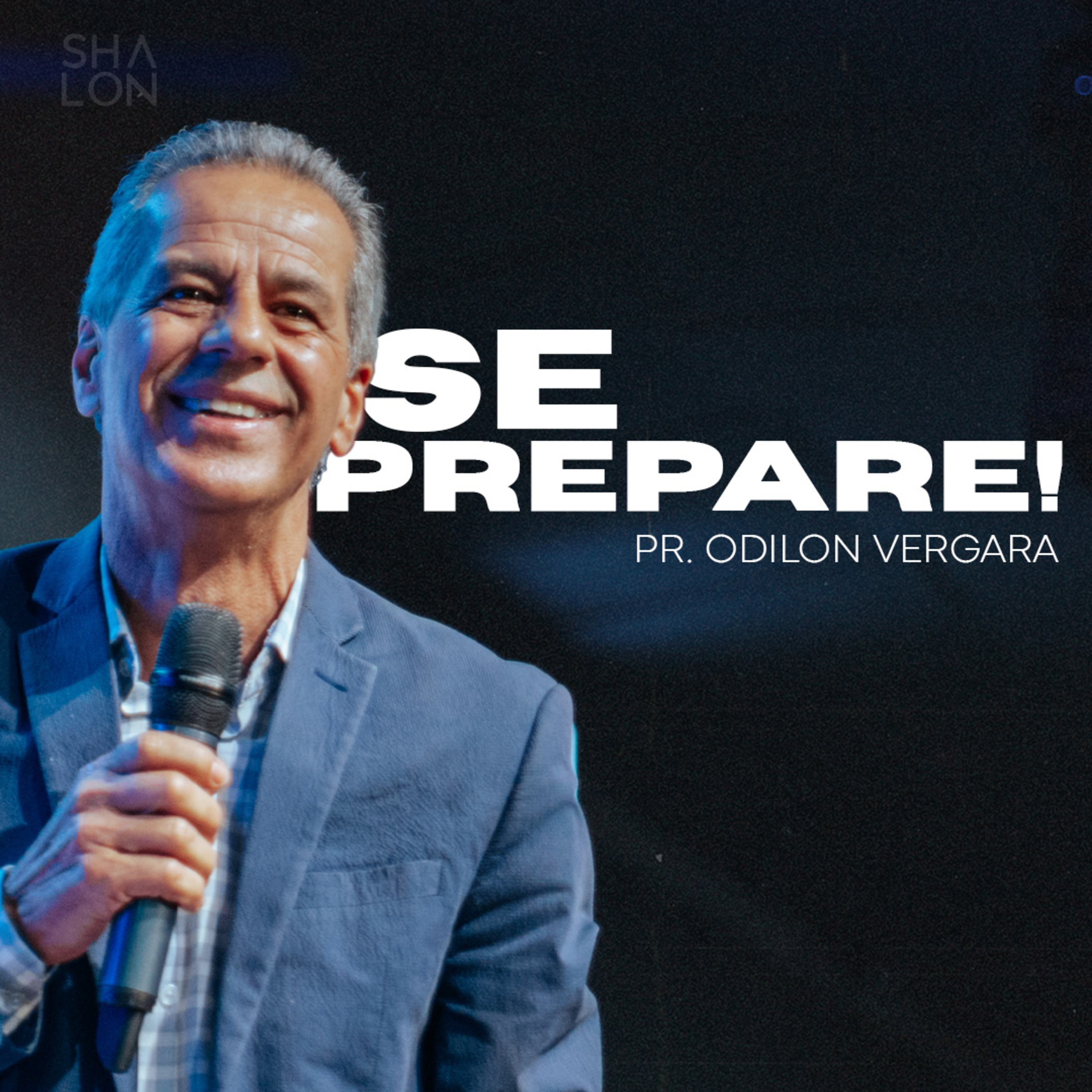 Se prepare! | Pr. Odilon Vergara | Igreja Batista Shalon episode artwork