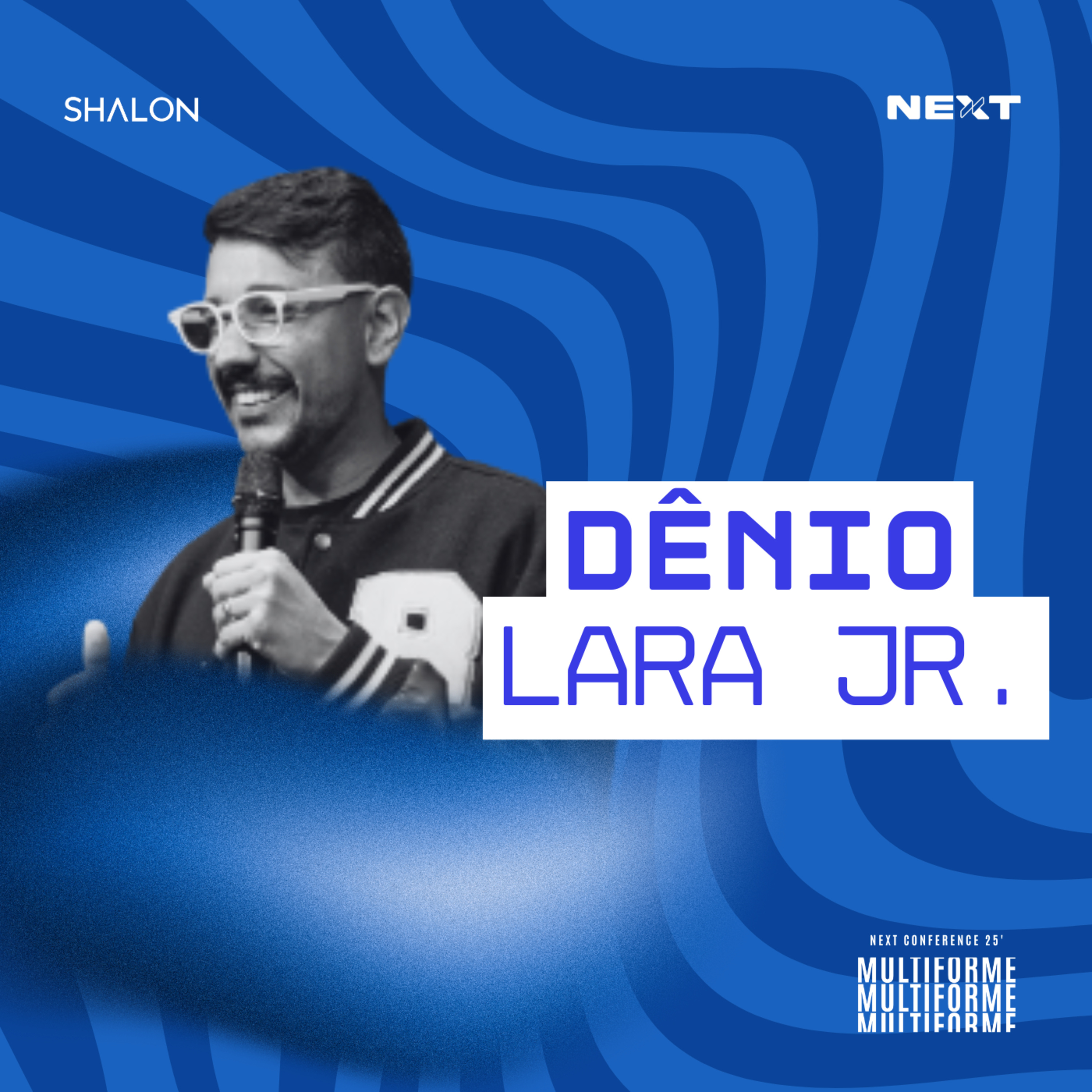 Dênio Lara Jr. | Conferência Next 2025 | Multiforme episode artwork