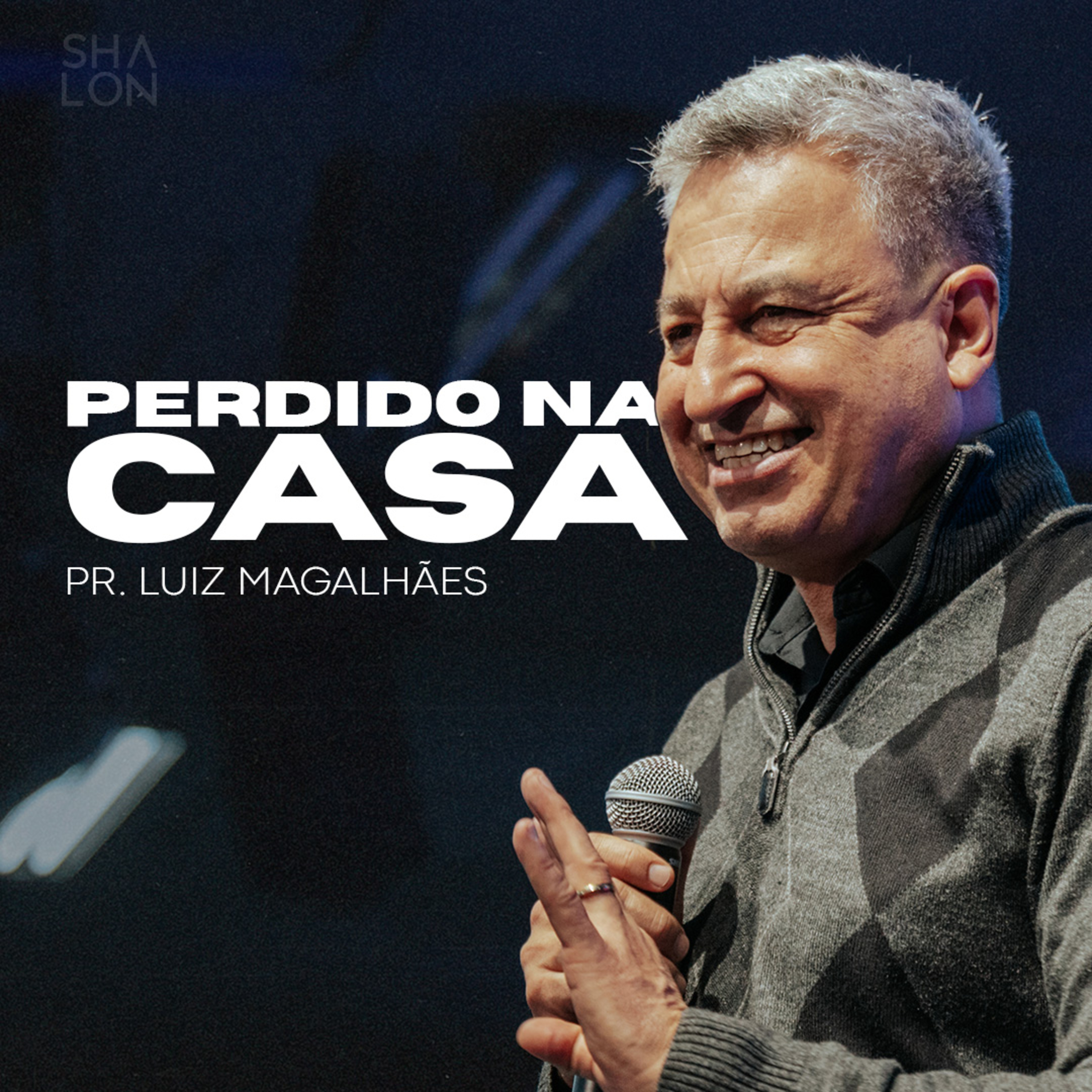 Perdido na Casa | Pr. Luiz Magalhães (CCC) | Igreja Batista Shalon episode artwork