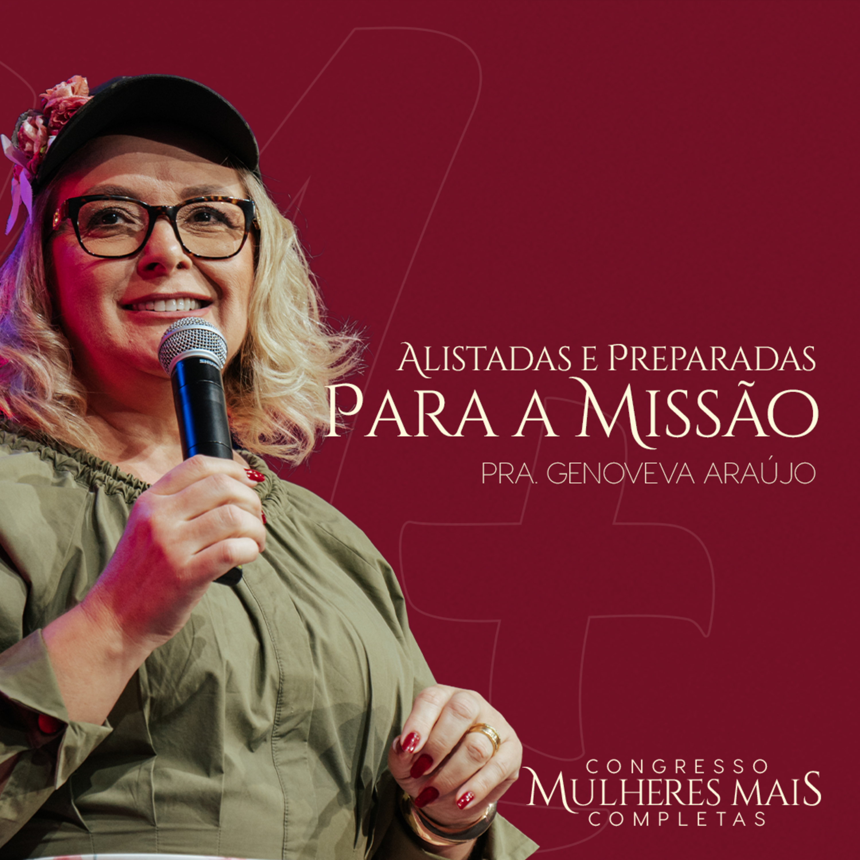 Alistadas e Posicionadas para a Missão | Pra. Genoveva Araújo | Congresso Mulheres Mais 2025 episode artwork