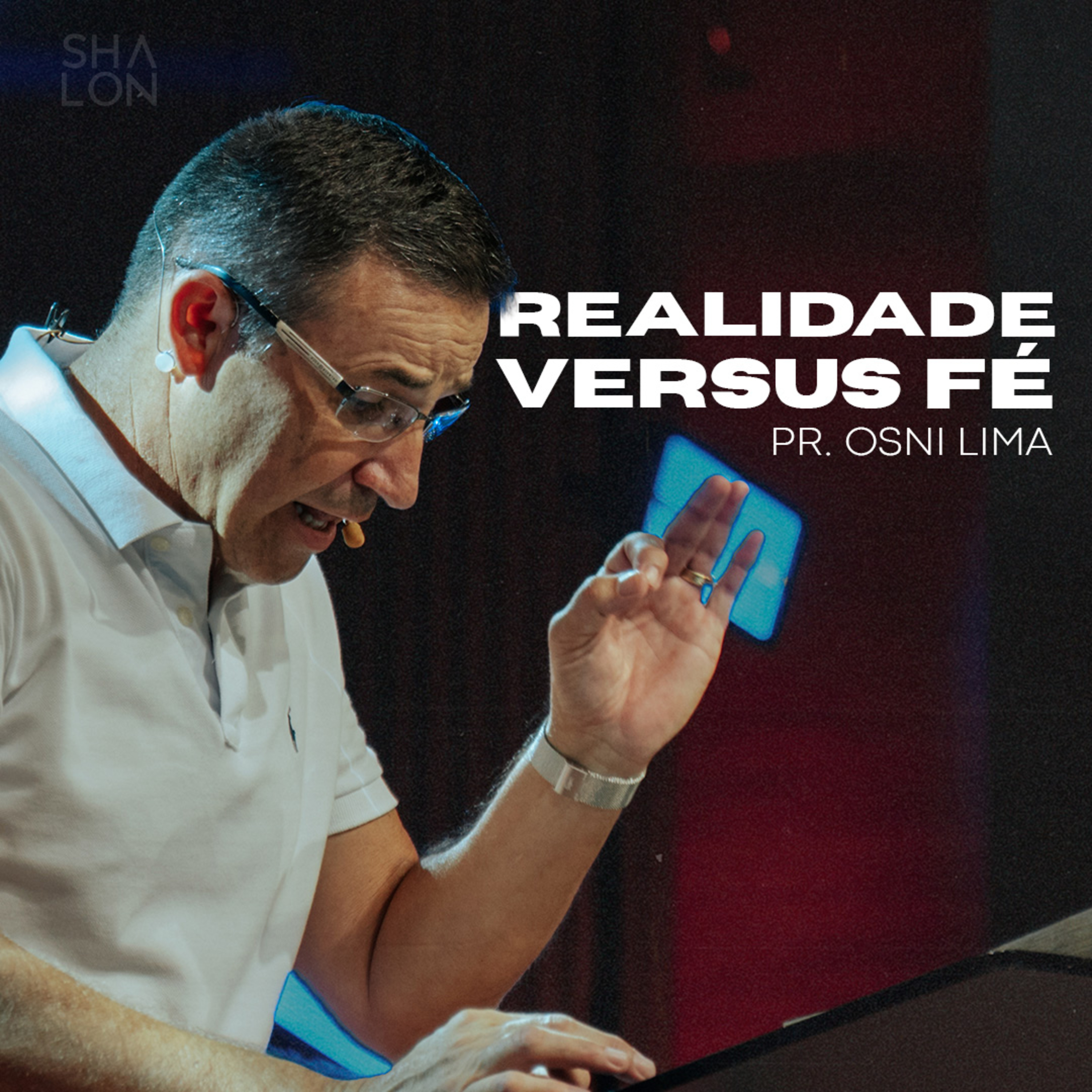Realidade X Fé | Pr. Osni Lima | Igreja Batista Shalon episode artwork