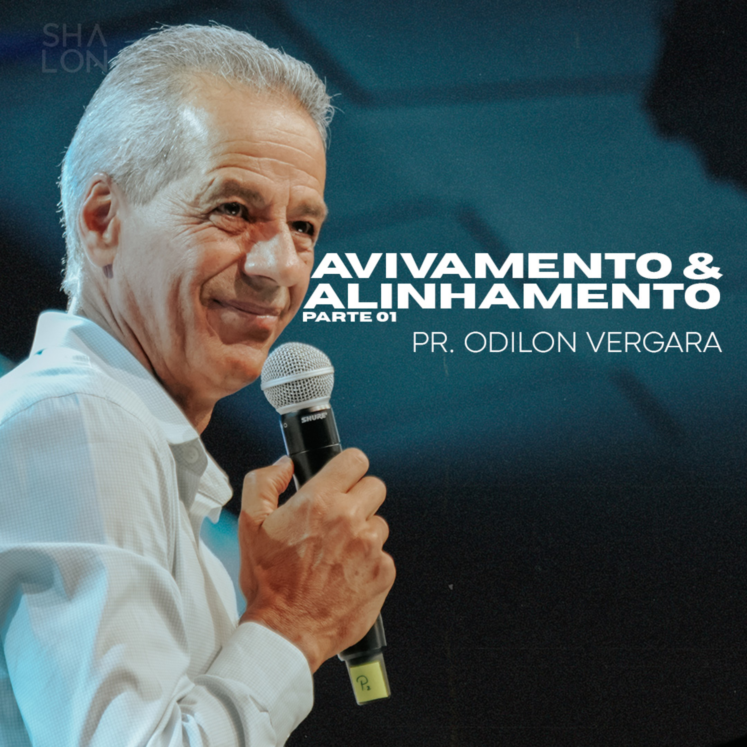 Avivamento & Alinhamento - Parte 01 | Pr. Odilon Vergara | Igreja Batista Shalon episode artwork