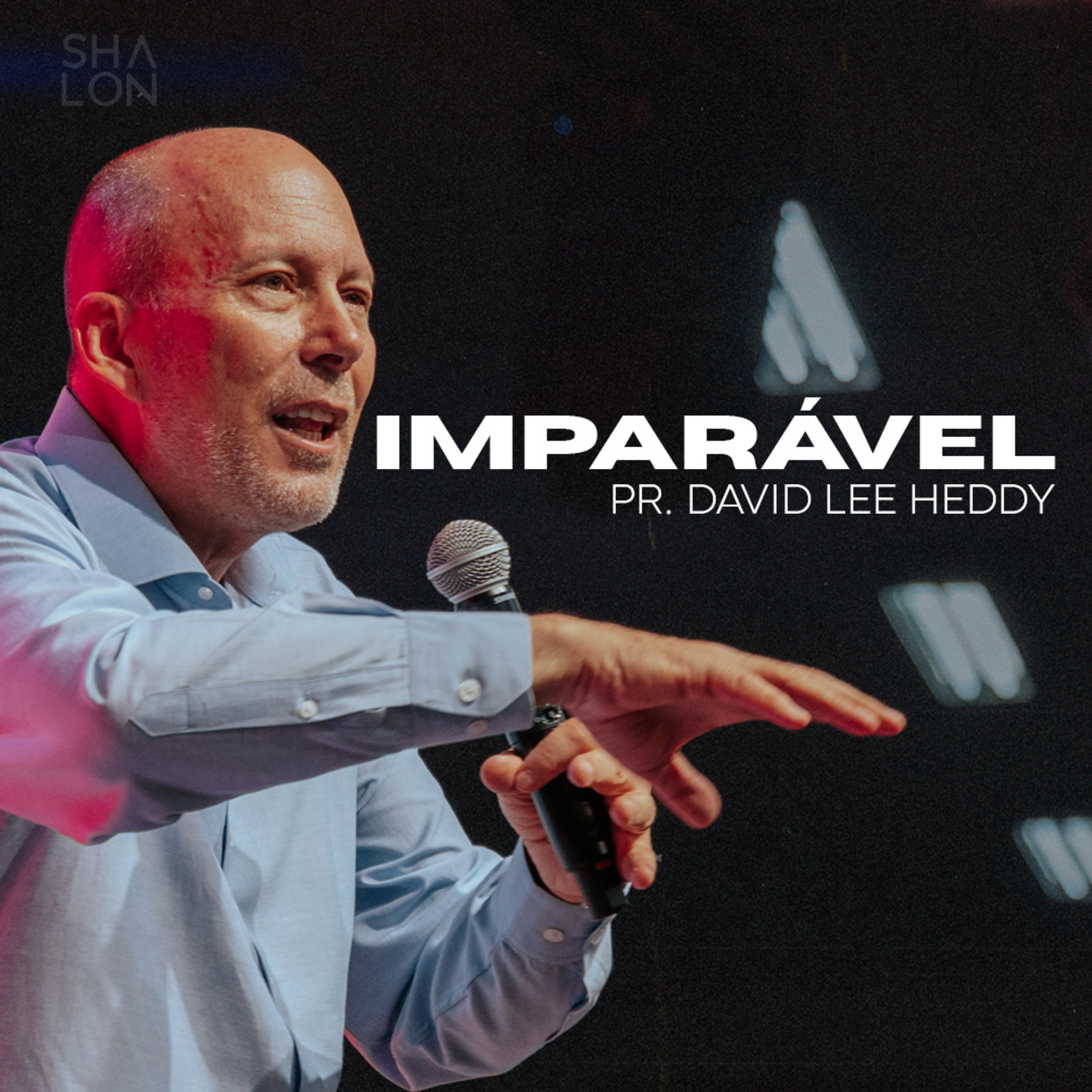 Imparável | Pr. David Lee Heddy | Igreja Batista Shalon episode artwork