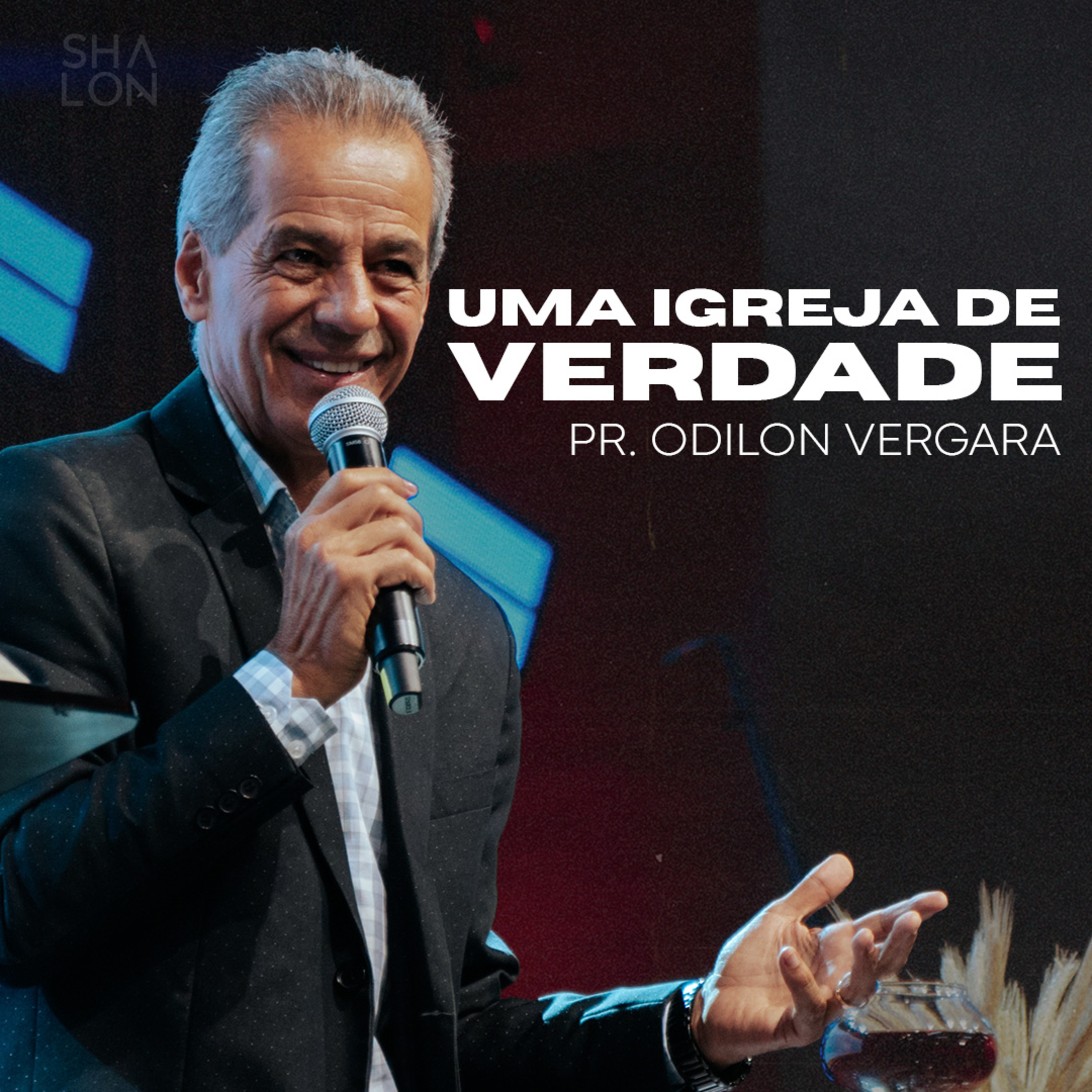 Uma Igreja de Verdade | Pr. Odilon Vergara | Igreja Batista Shalon episode artwork