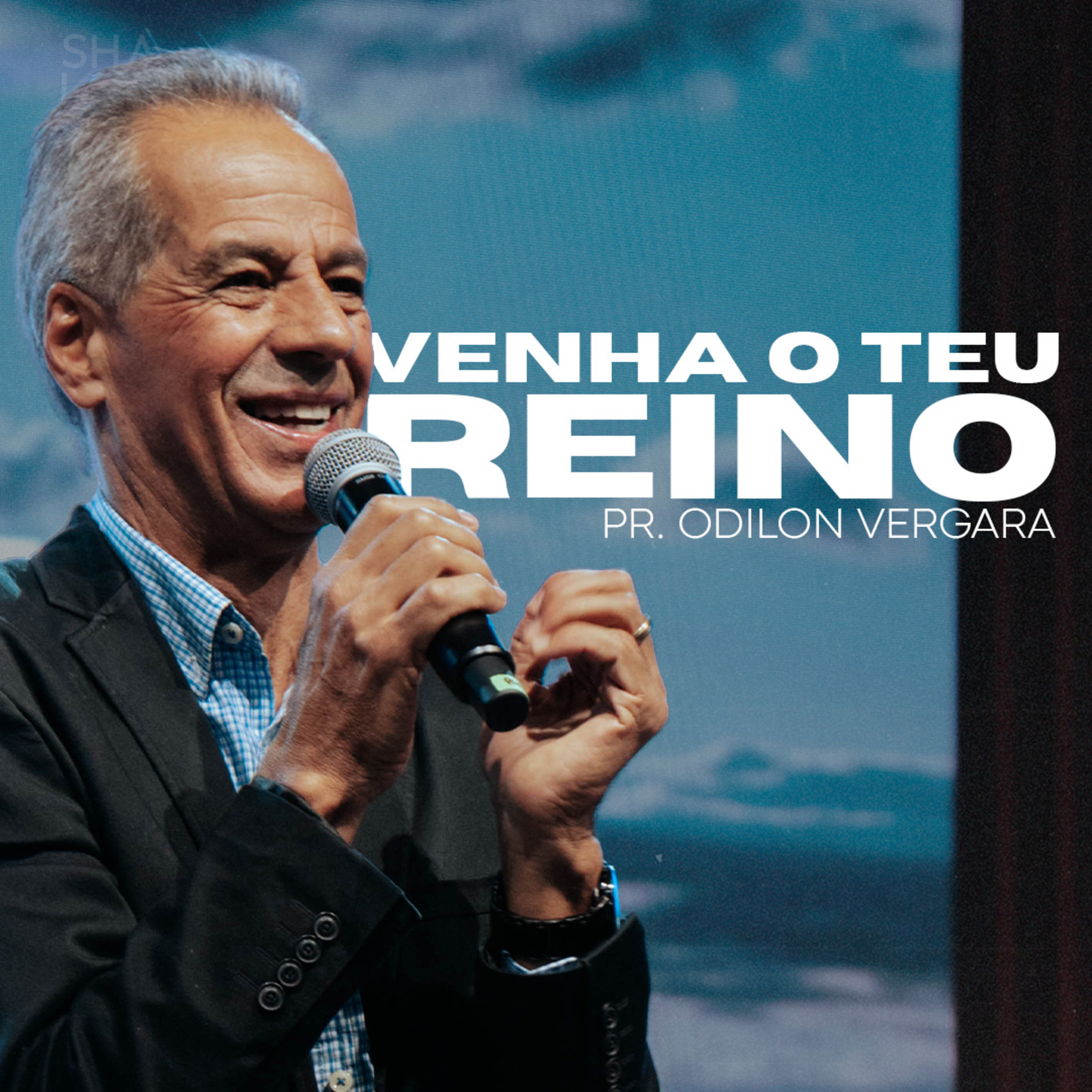 Venha o Teu Reino | Pr. Odilon Vergara | Igreja Batista Shalon episode artwork