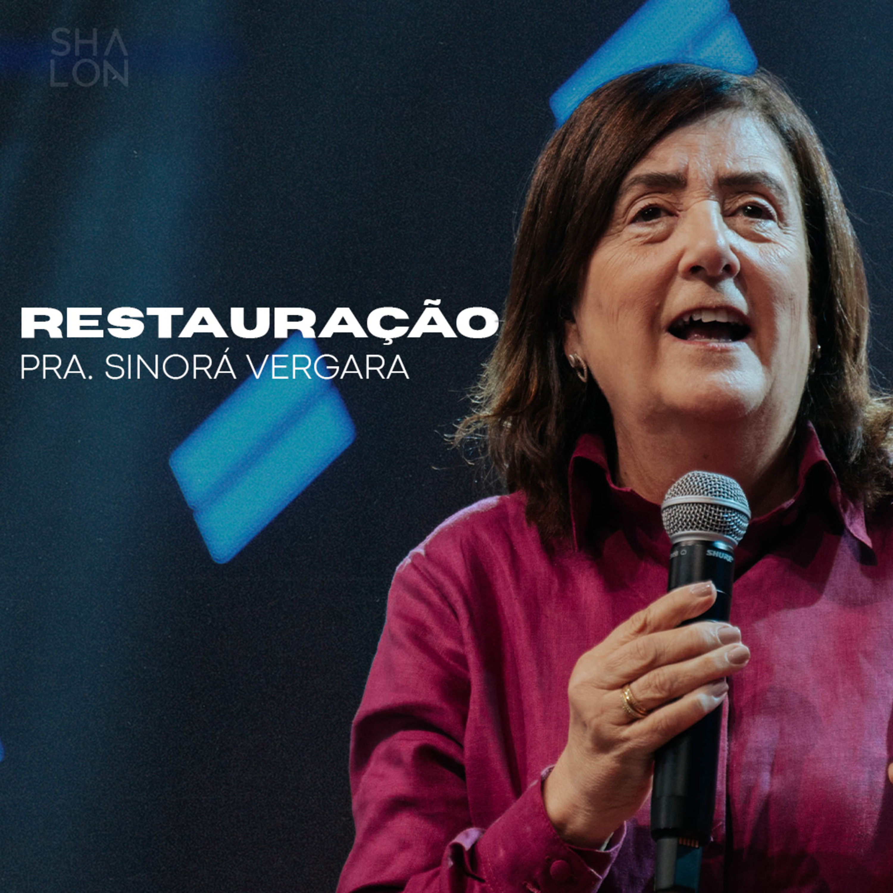  Restauração | Pra. Sinorá Vergara | Igreja Batista Shalon episode artwork