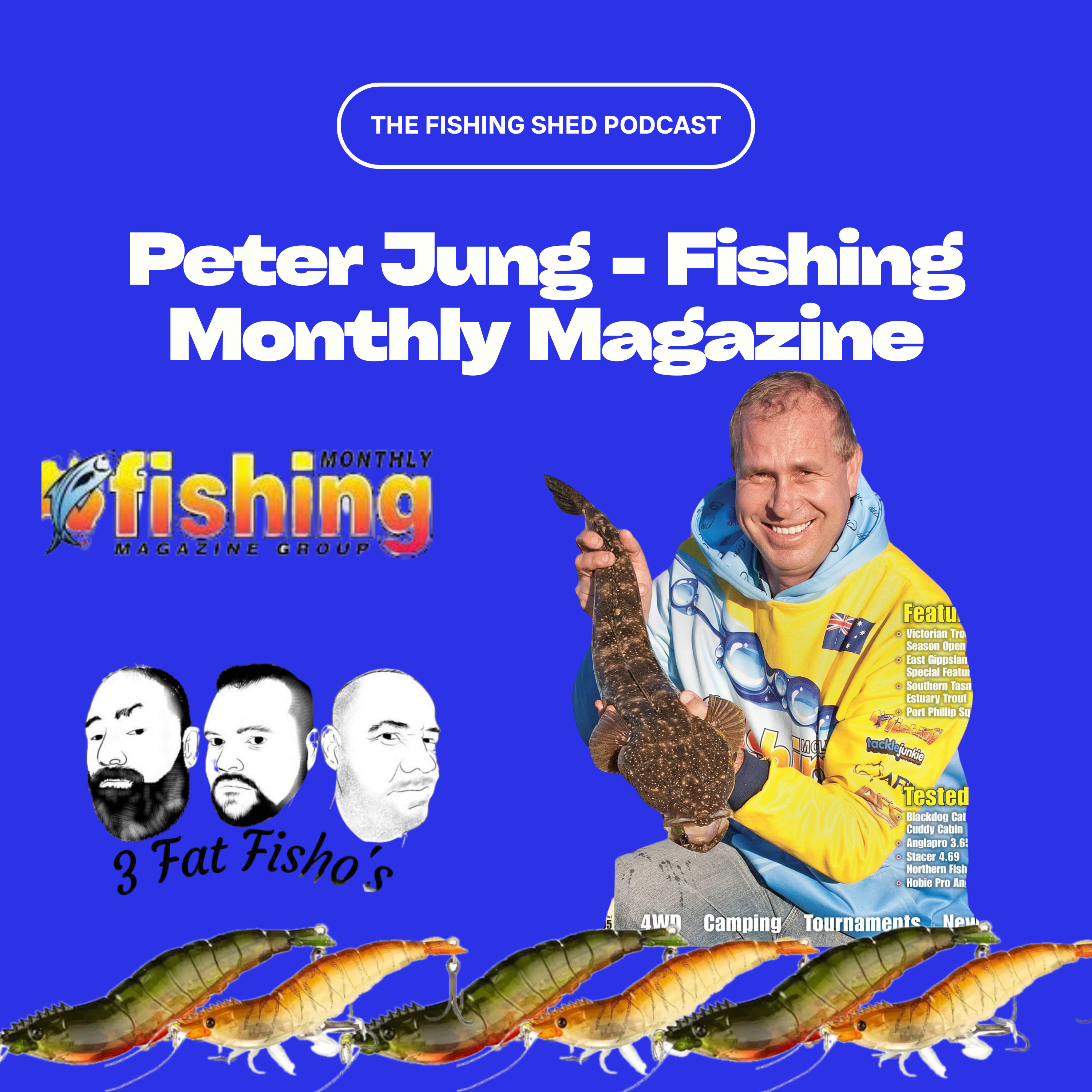 The Fishing Shed Podcast - Presented by the 3 Fat Fisho\'s