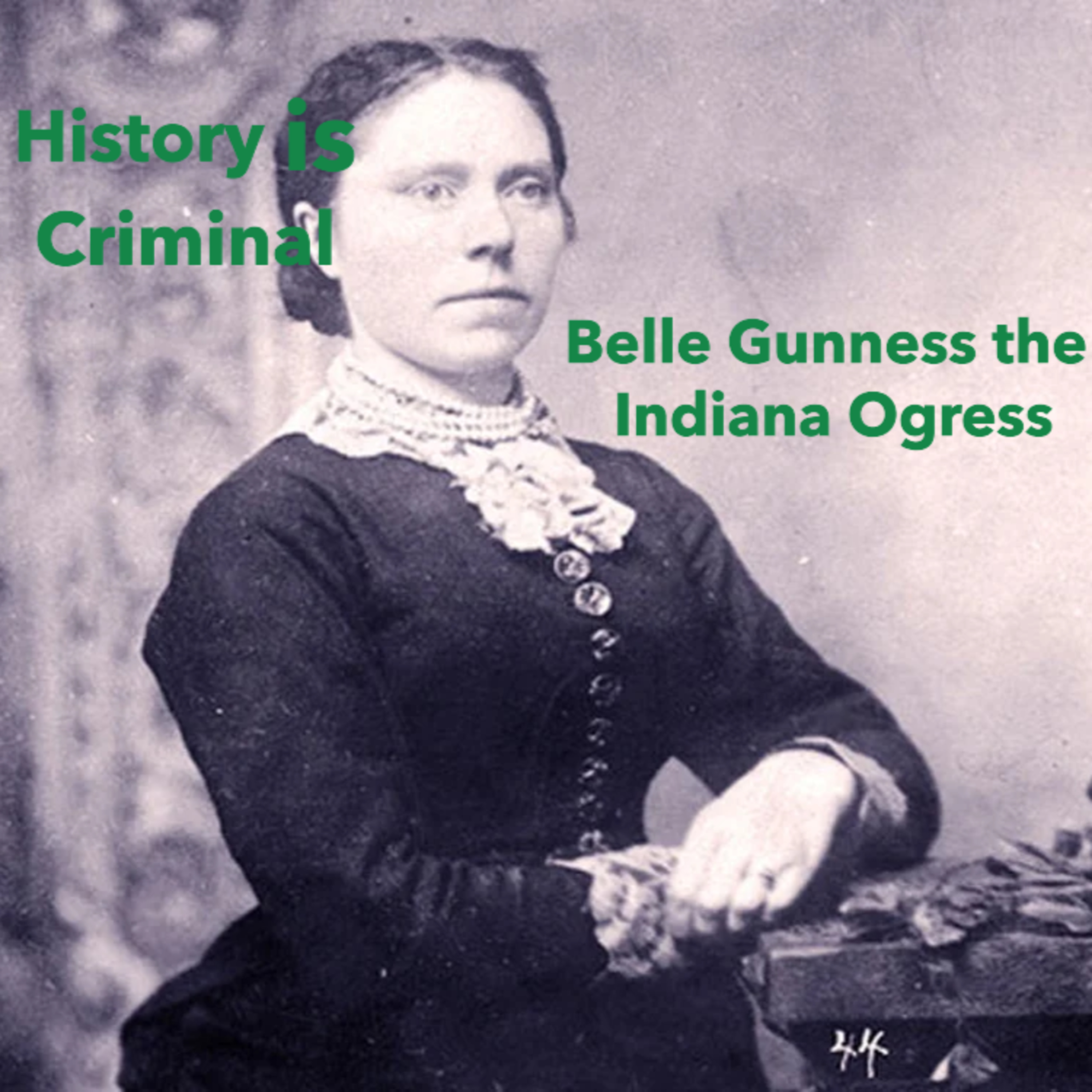 The Indiana Ogress: Belle Gunness
