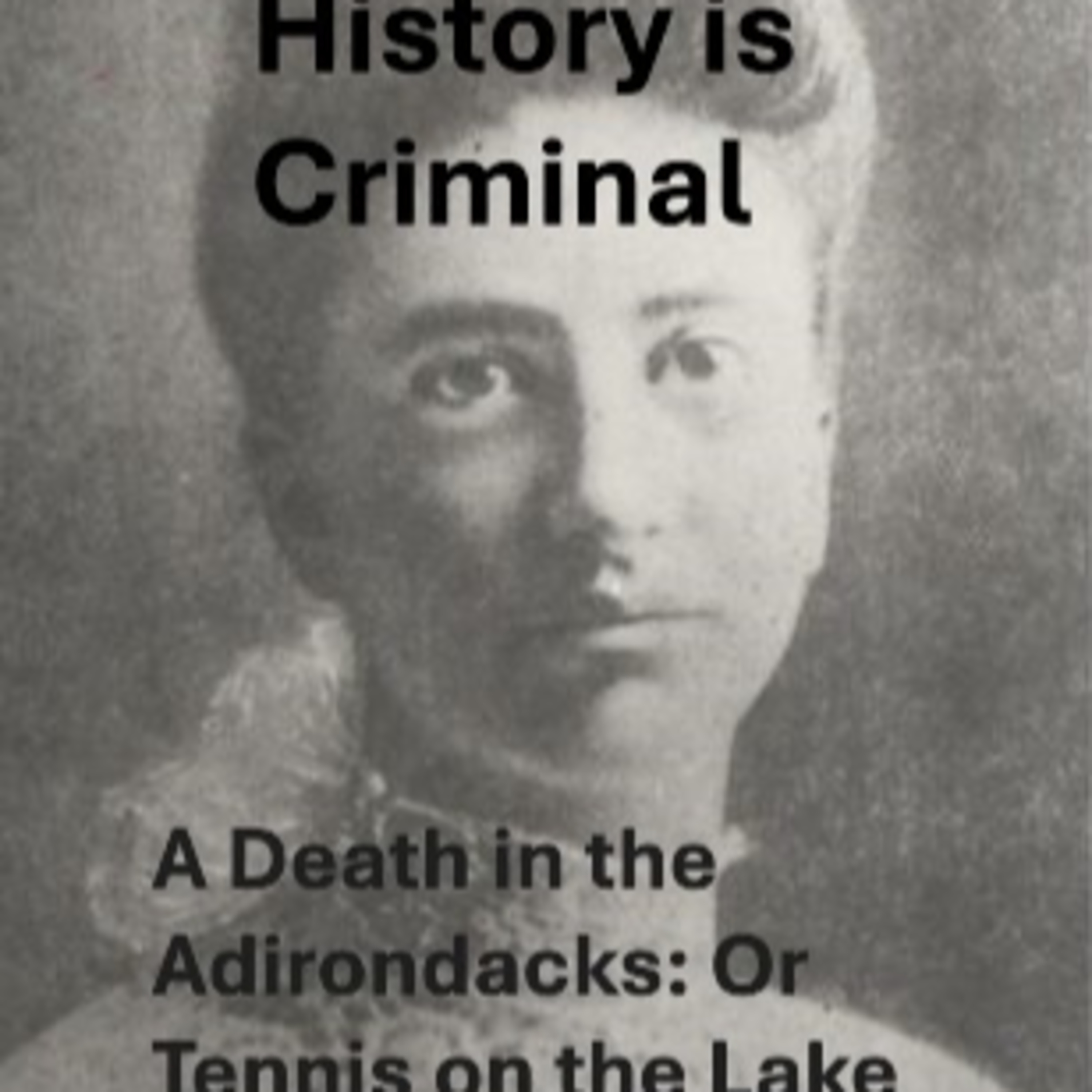 History is Criminal