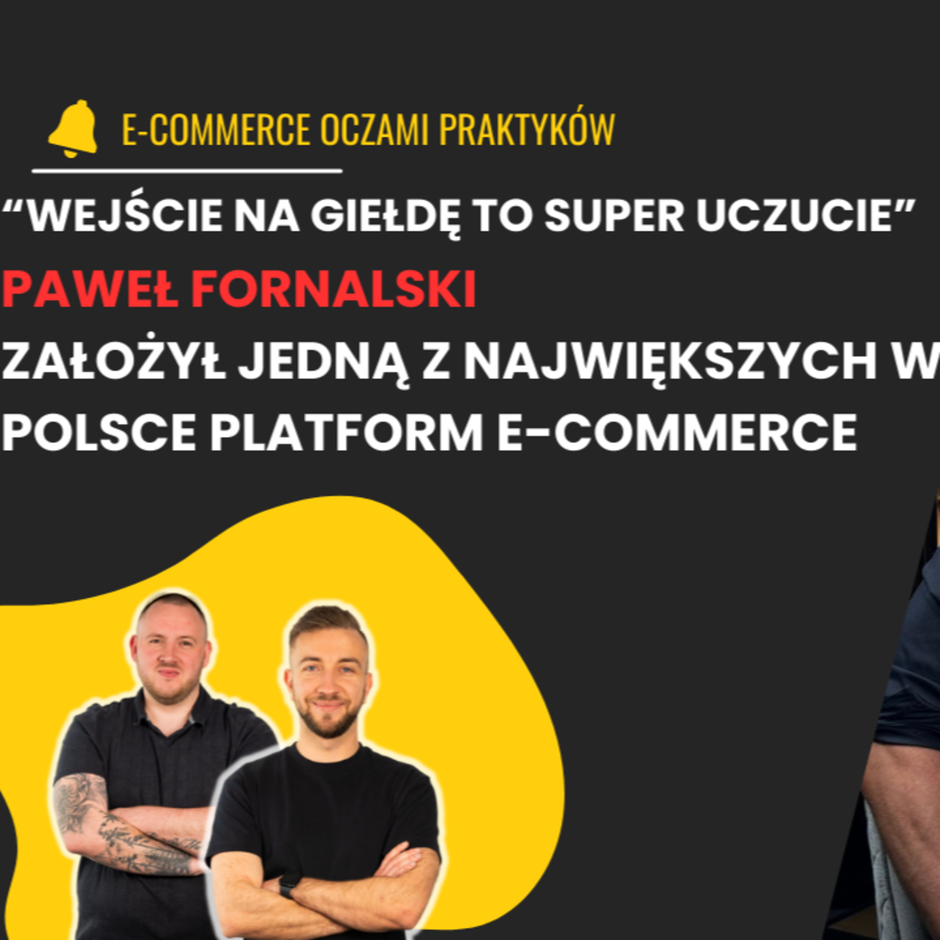INWESTOR, OJCIEC CHRZESTNY POLSKIEGO E-COMMERCE| PAWEŁ FORNALSKI| EOP Z GOŚCIEM odc.8 episode artwork