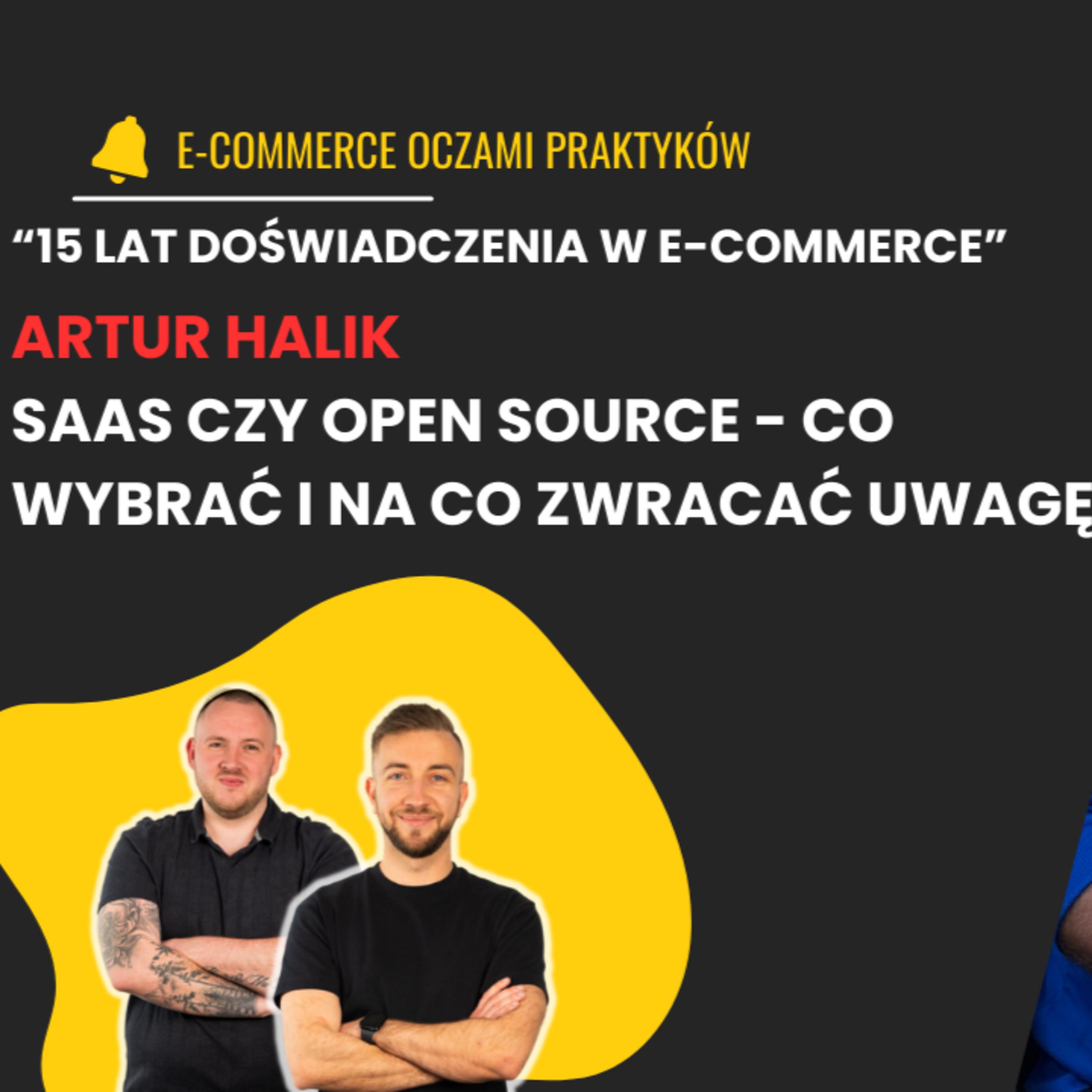 JAK WYBRAĆ PLATFORMĘ DLA E-COMMERCE | ARTUR HALIK| EOP Z GOŚCIEM odc.15 episode artwork