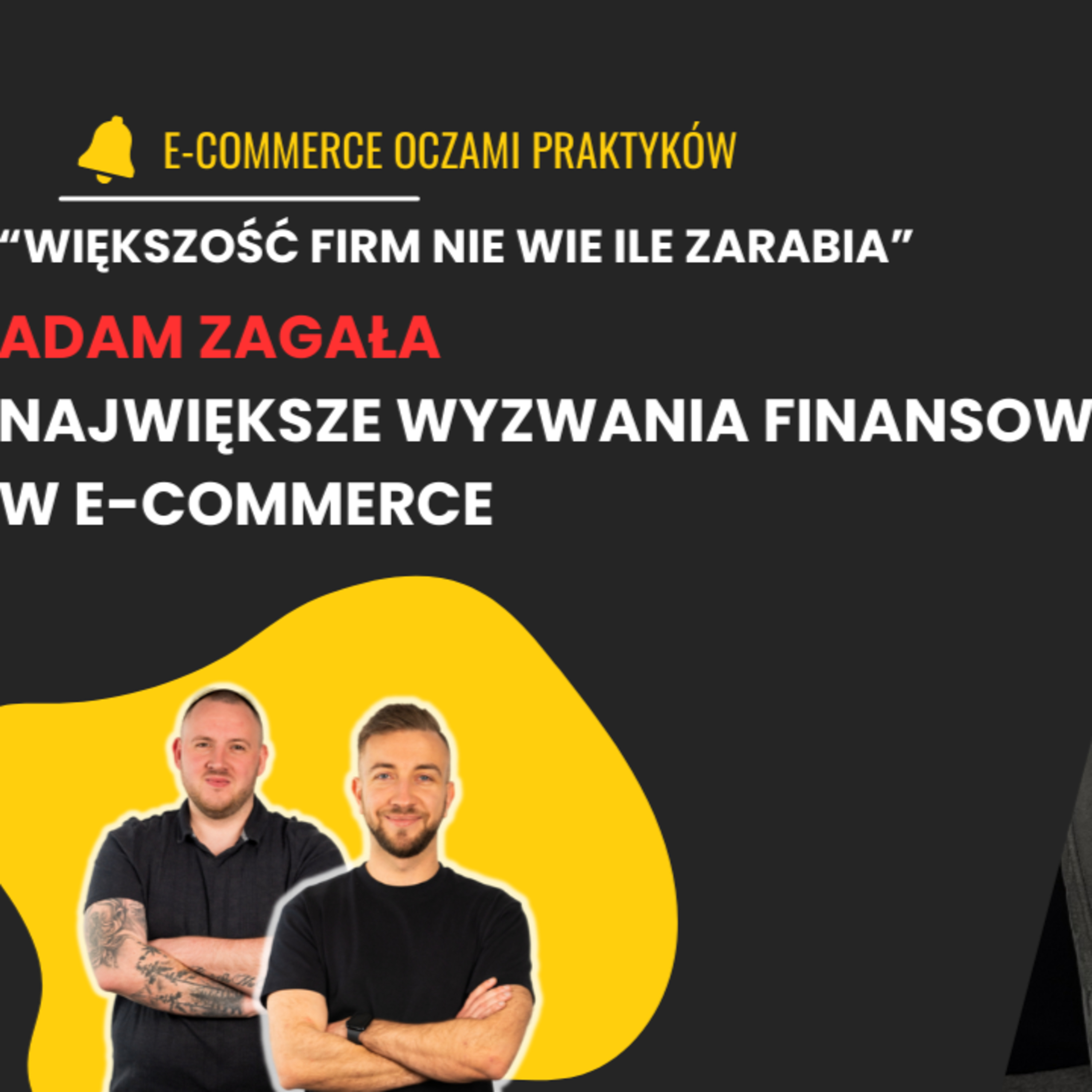 NA CO ZWRACAĆ UWAGĘ W FINANSACH W E-COMMERCE | ADAM ZAGAŁA| EOP Z GOŚCIEM  episode artwork