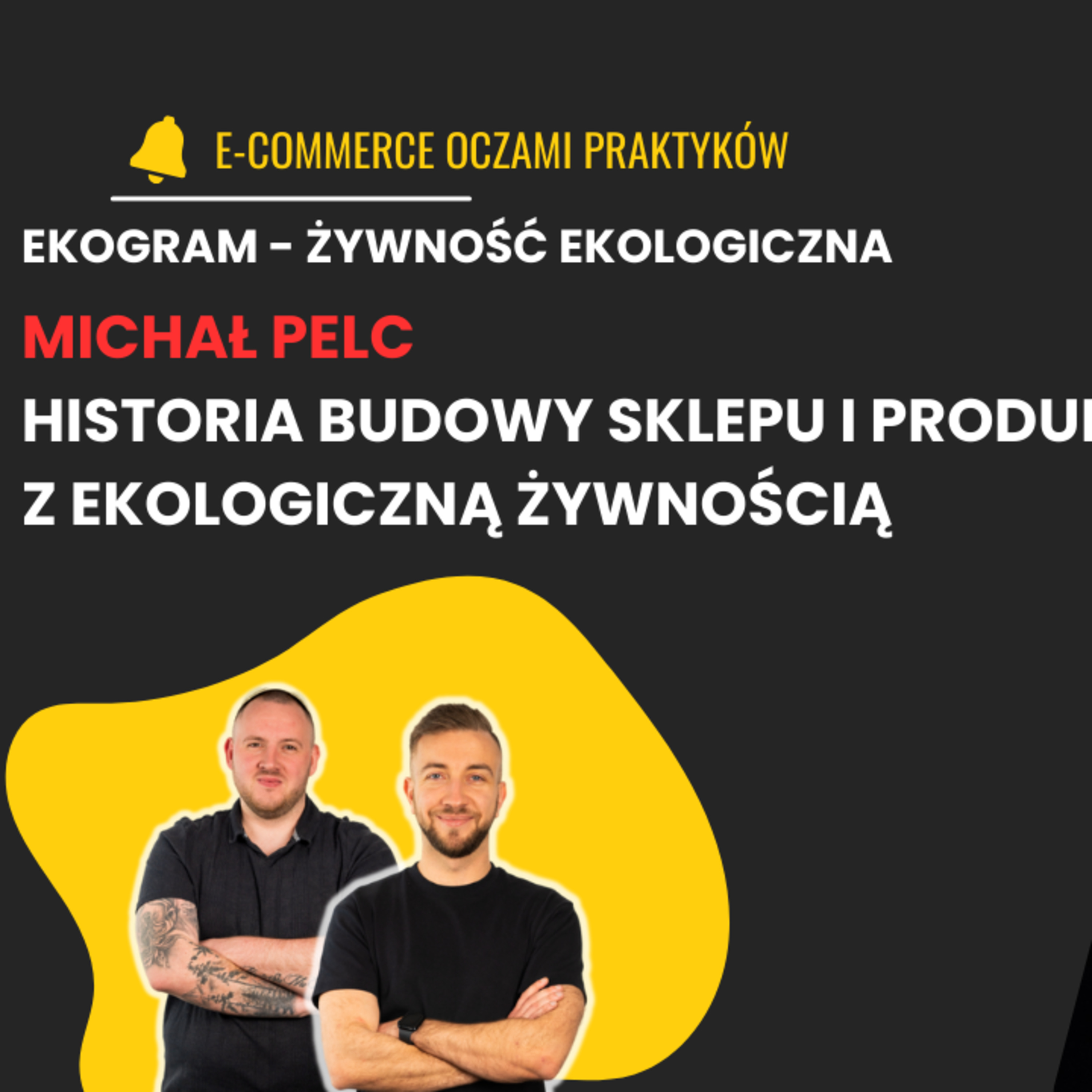 +20 MLN NA EKOLOGICZNEJ ŻYWNOŚCI | MICHAŁ PELC| EKOGRAM episode artwork