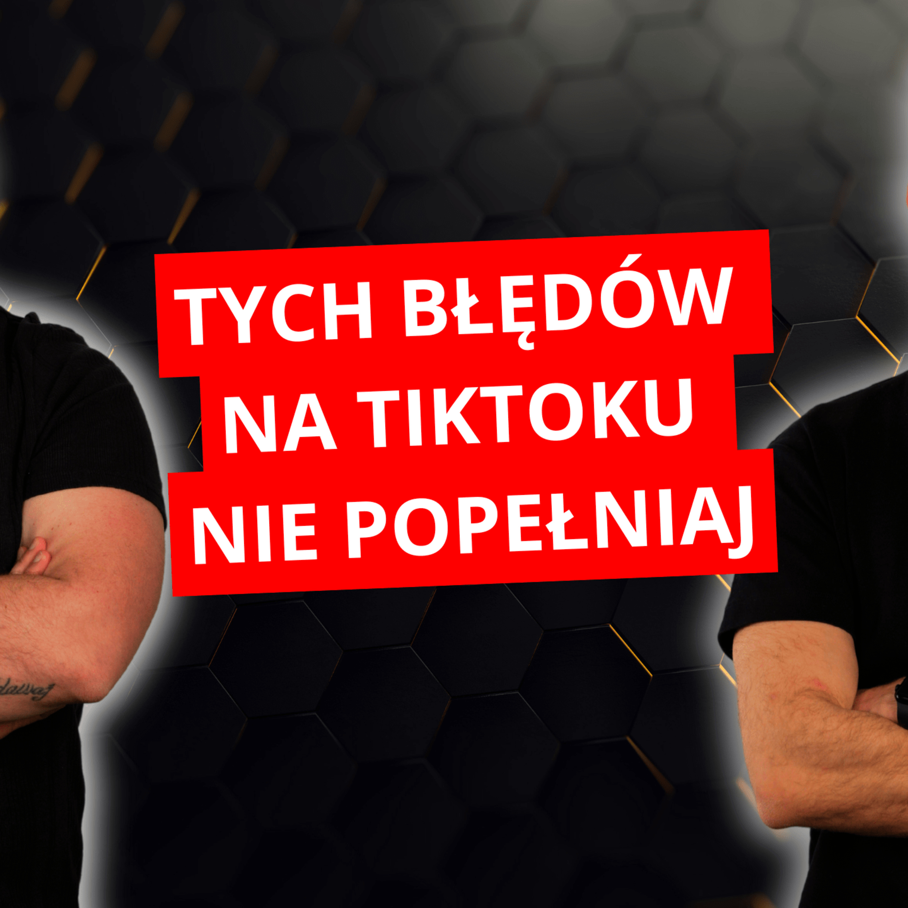 NAJCZĘŚCIEJ POPEŁNIANE BŁĘDY W REKLAMIE NA TIKTOKU episode artwork