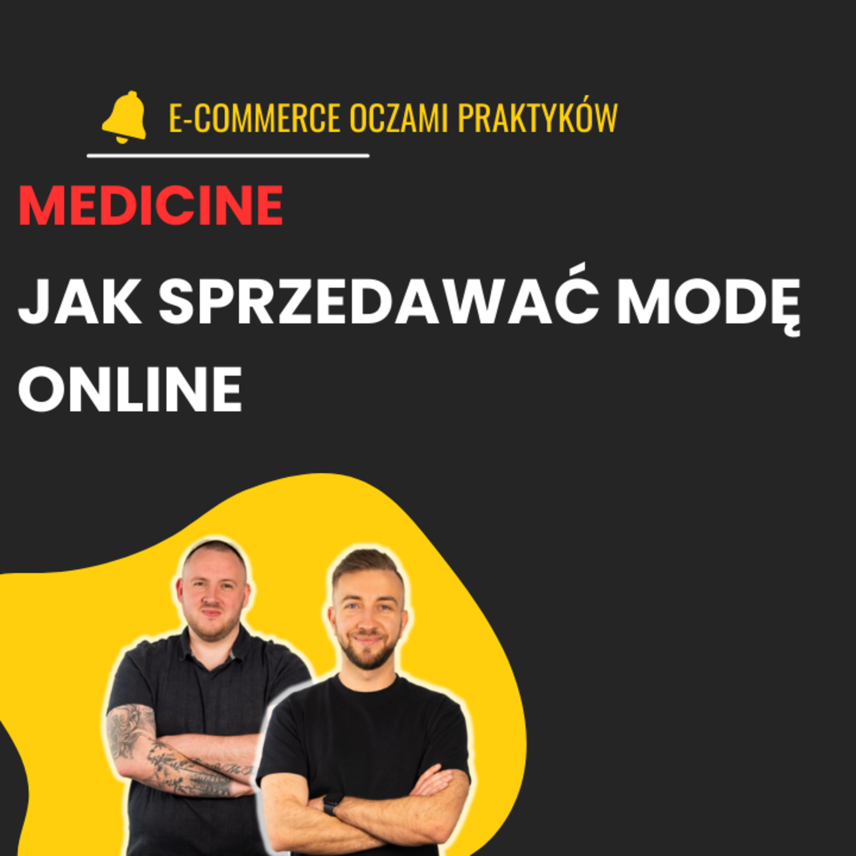Jak rozwija się e-commerce w Medicine? Kulisy sprzedaży online w modzie episode artwork