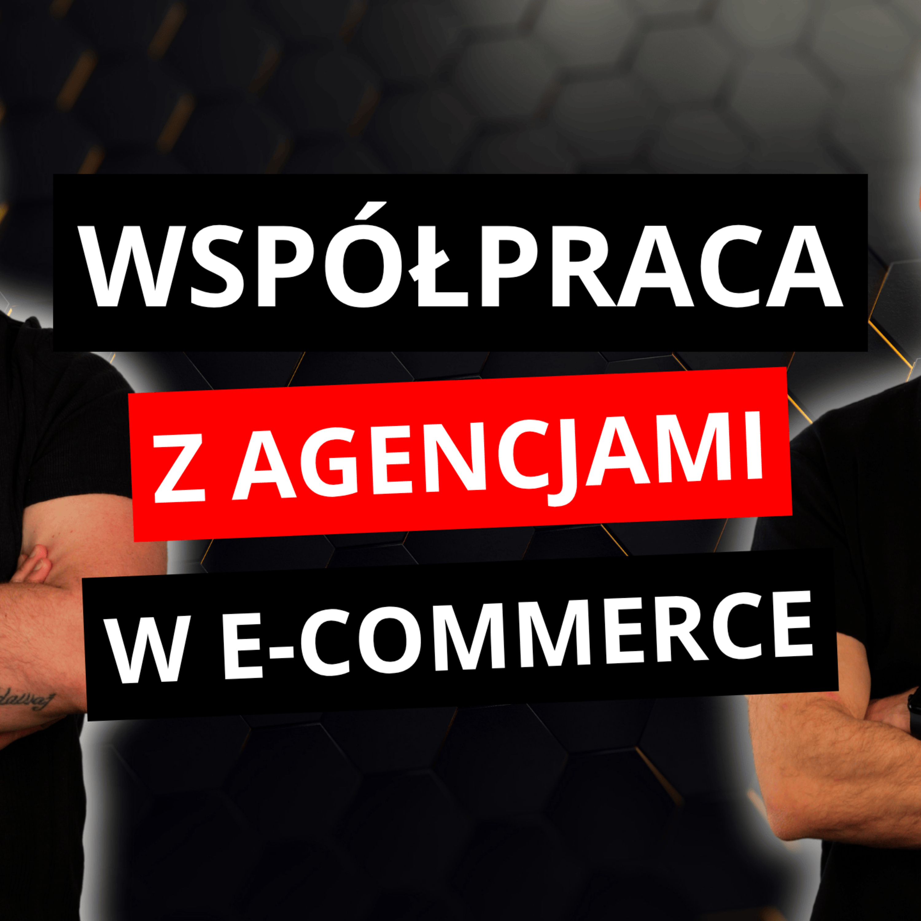 Jak wspołpracować z agencjami marketingowymi - kompletny poradnik episode artwork