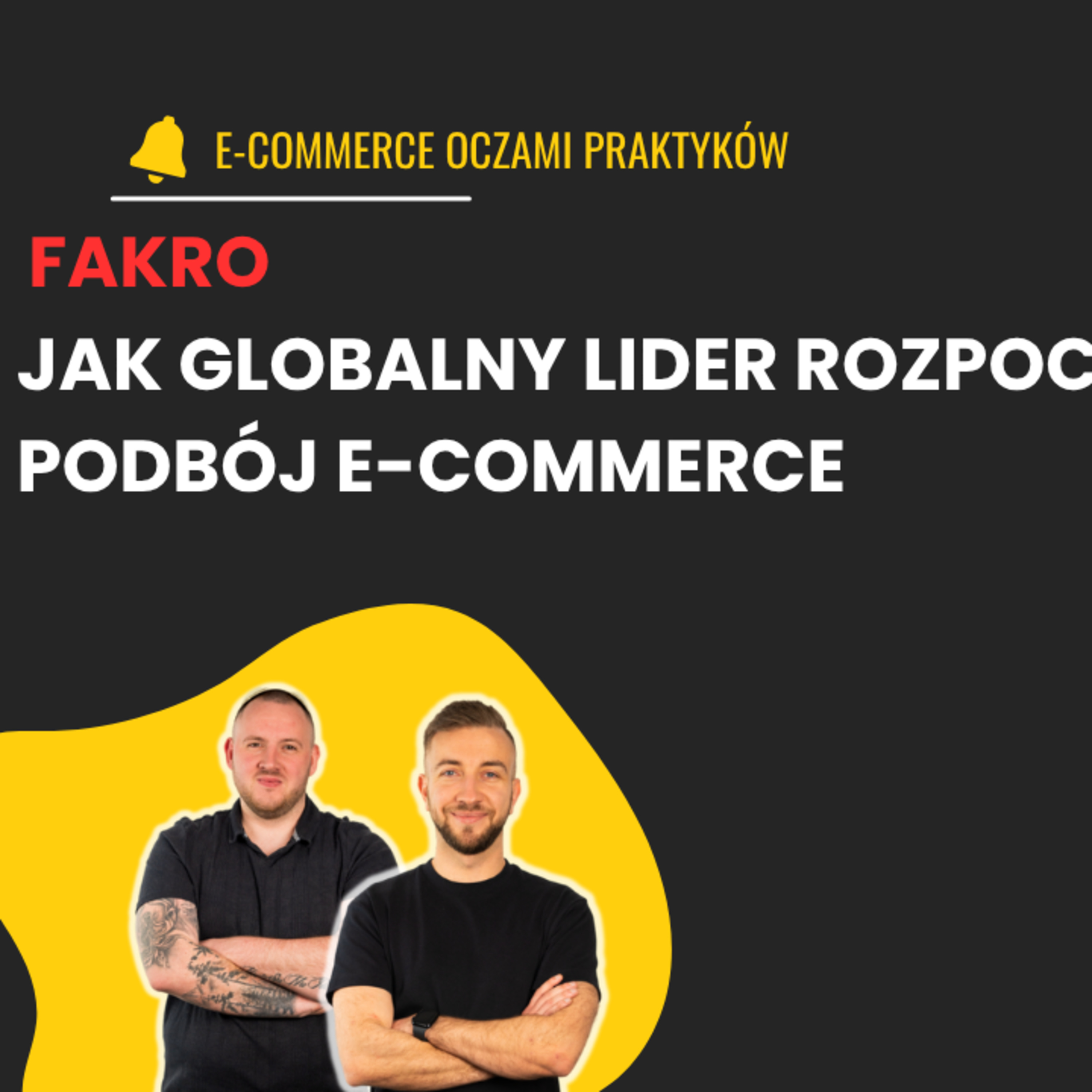 Jak FAKRO buduje e-commerce?  episode artwork