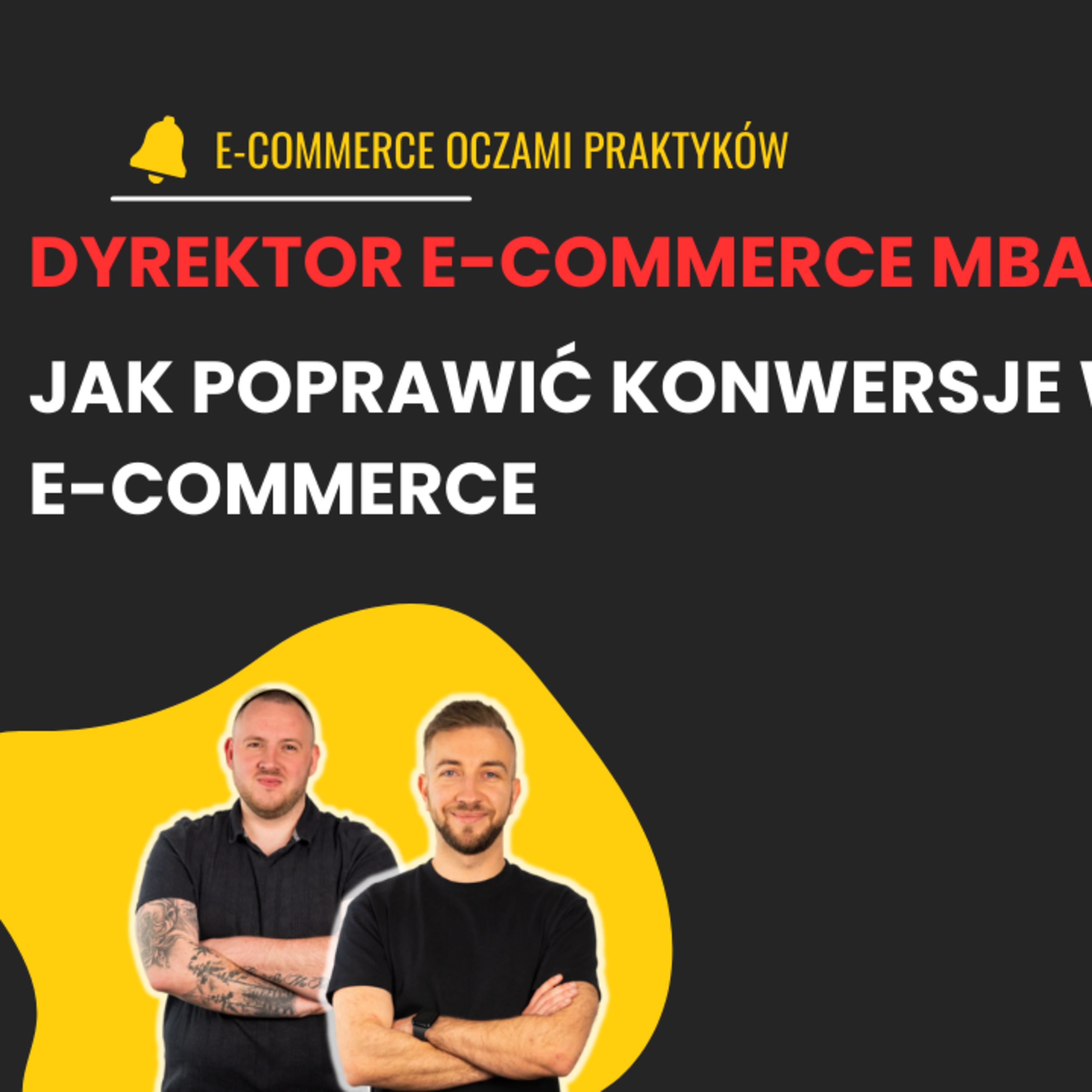 POPRAWA KONWERSJI, NEGOCJACJE - WSZYSTKO CO MUSISZ WIEDZIEĆ O BRAMKACH PŁATNOŚCI W E-COMMERCE episode artwork