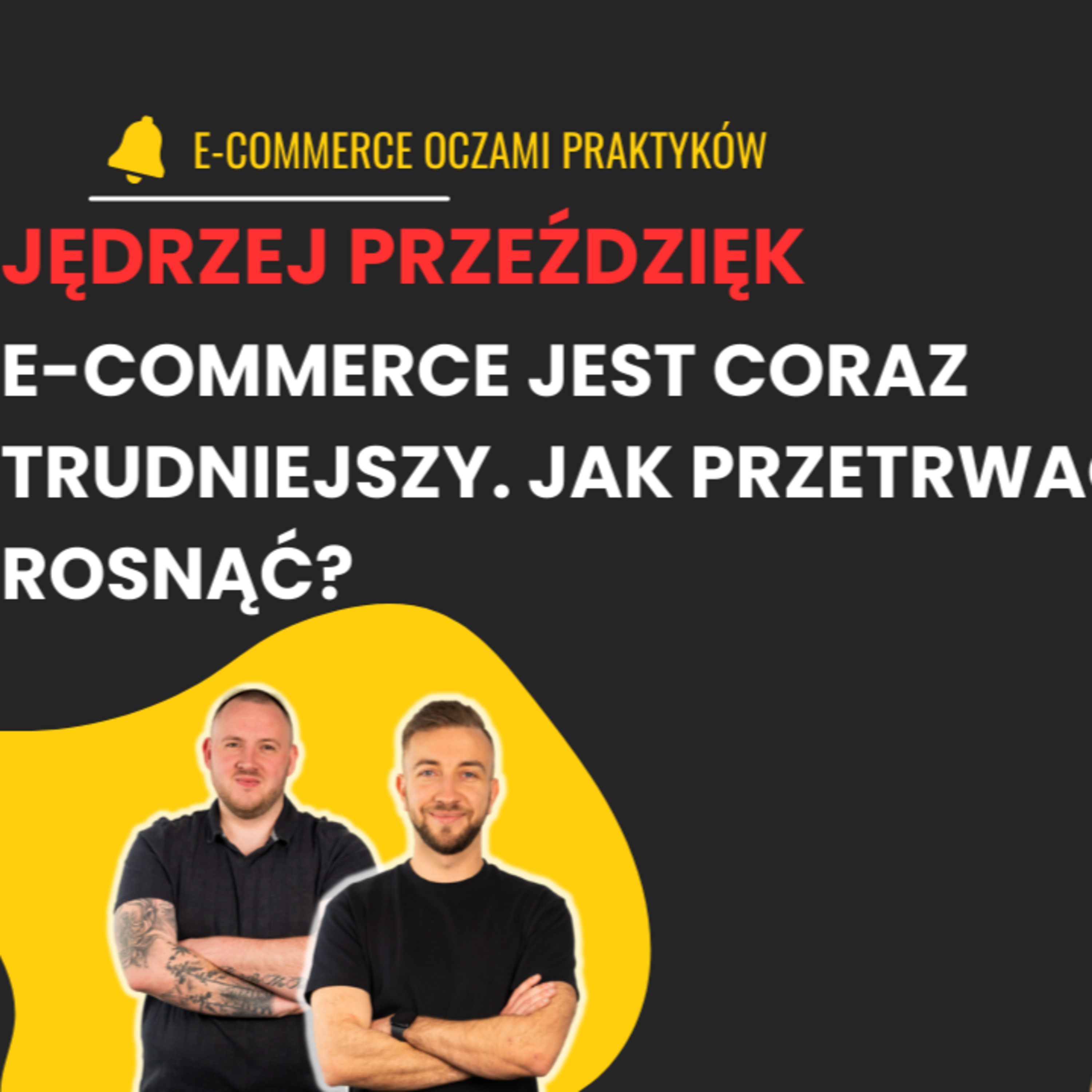 Strategia e-commerce w praktyce: case Paxit i Primagran - Jędrzej Przeździęk episode artwork