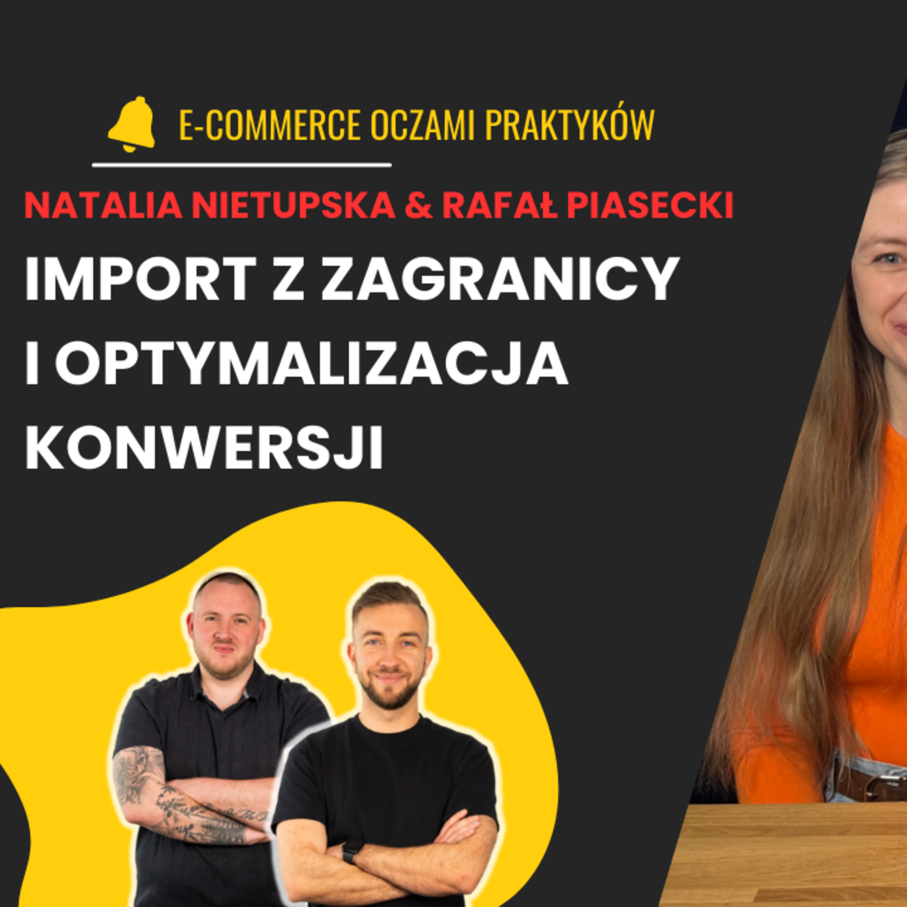 JAK WYGLĄDA IMPORT PRODUKTÓW Z AZJI DLA E-COMMERCE/OPTYMALIZACJA KONWERSJI episode artwork