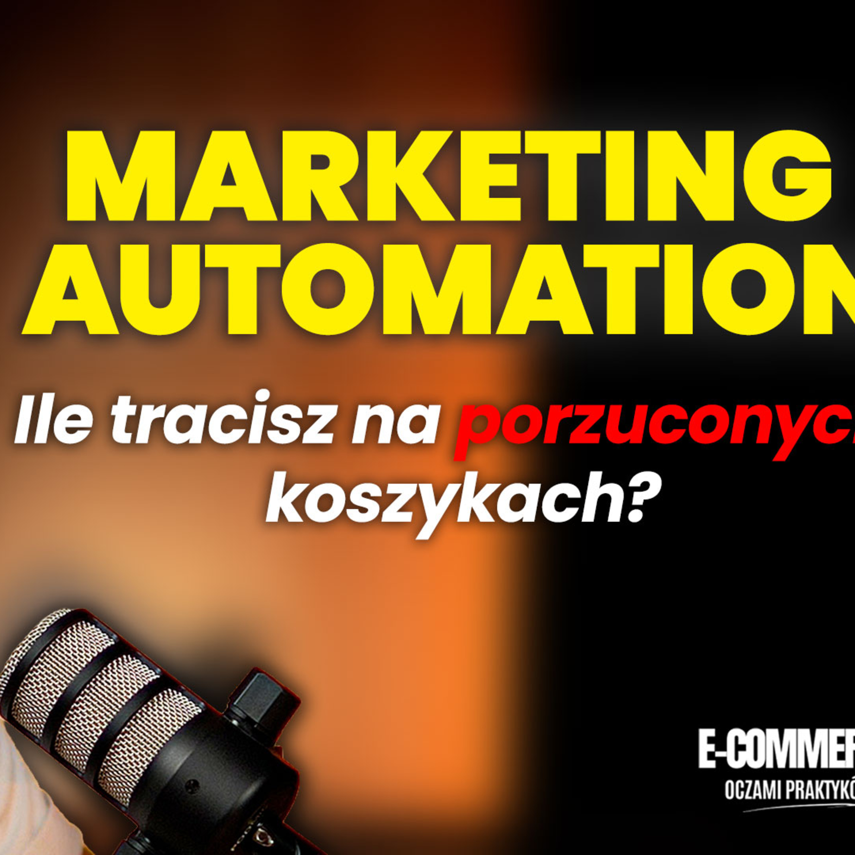 MARKETING AUTOMATION W 2026 BEZ ŚCIEMY. BŁĘDY, AI I NAJLEPSZE SCENARIUSZE episode artwork