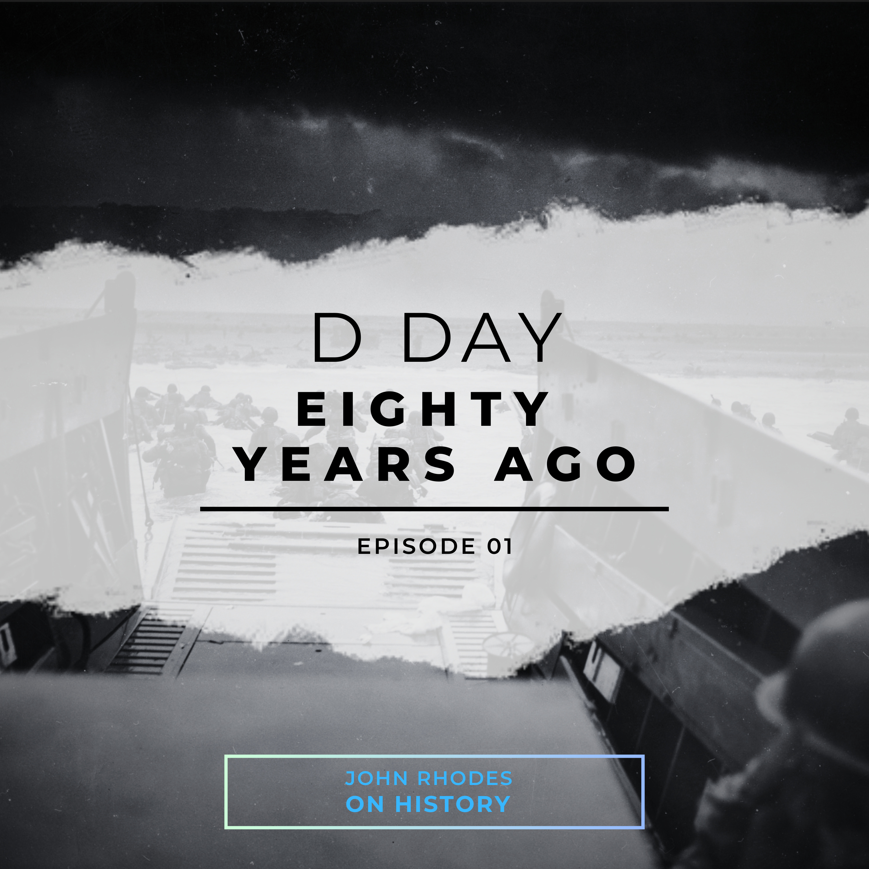 D Day - Eighty Years Ago episode artwork