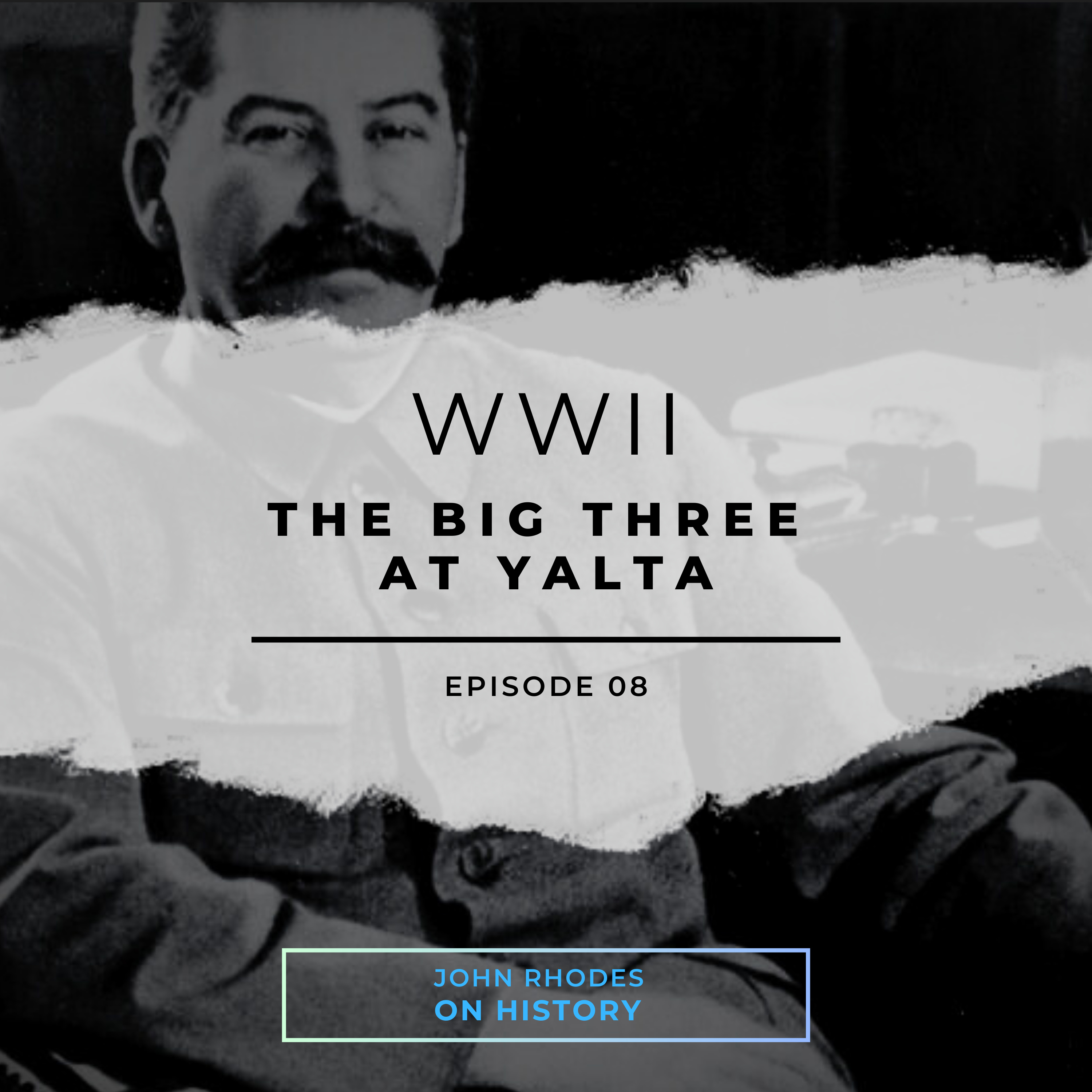 WWII - The Big Three at Yalta episode artwork