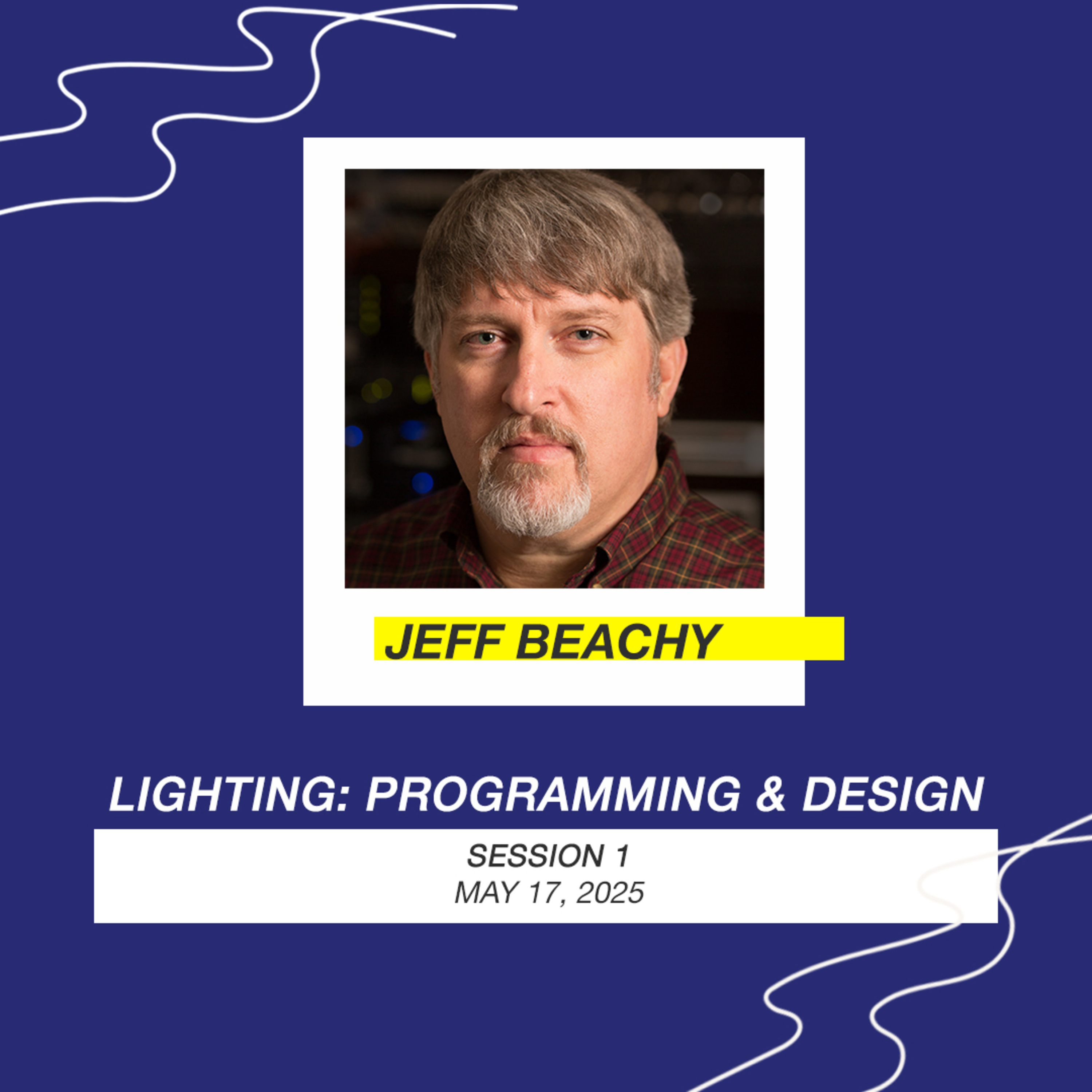 WORKSHOP SERIES: Lighting Programming & Design, Session 1 with Jeff Beachy episode artwork