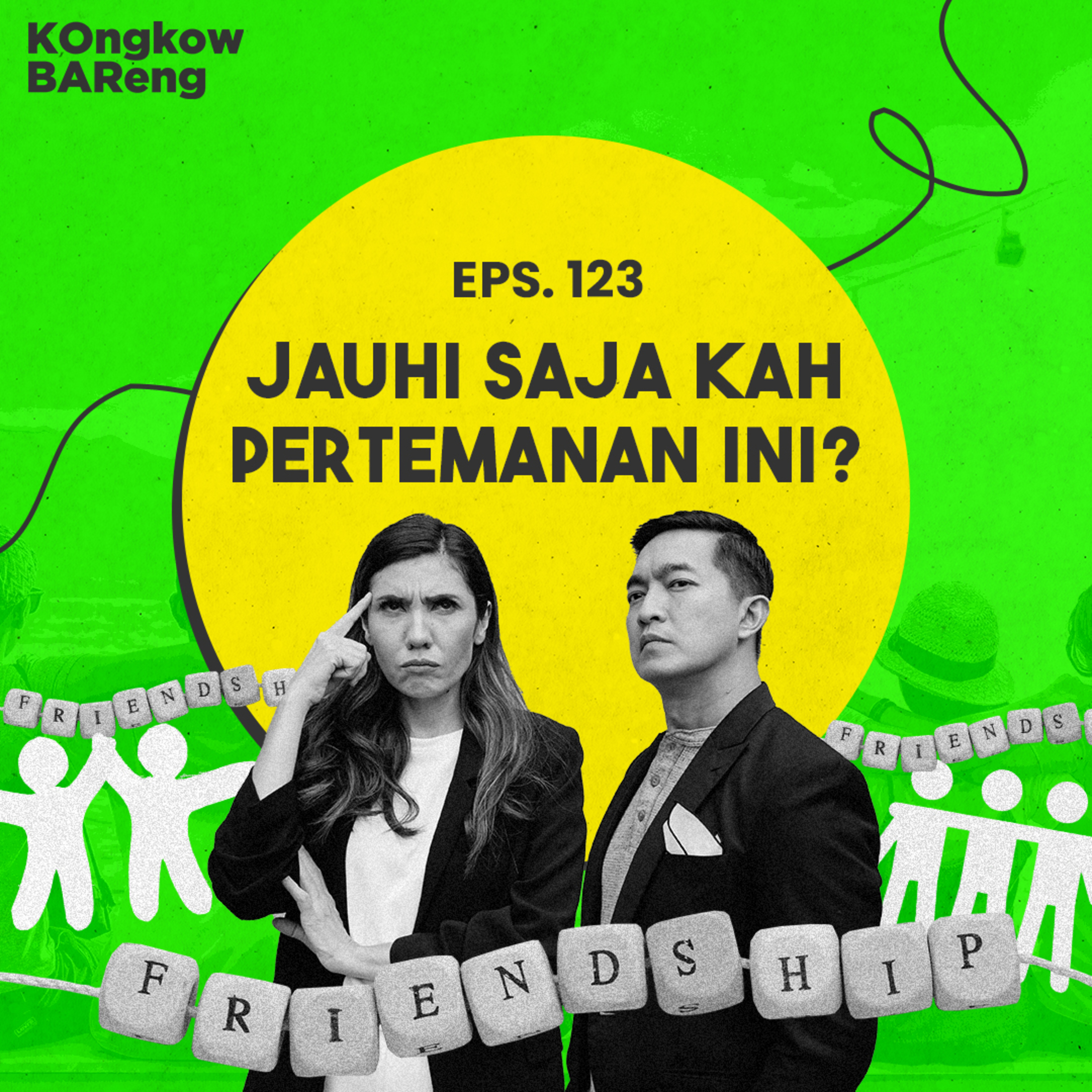 EPS. 123 JAUHI SAJA KAH PERTEMANAN INI?