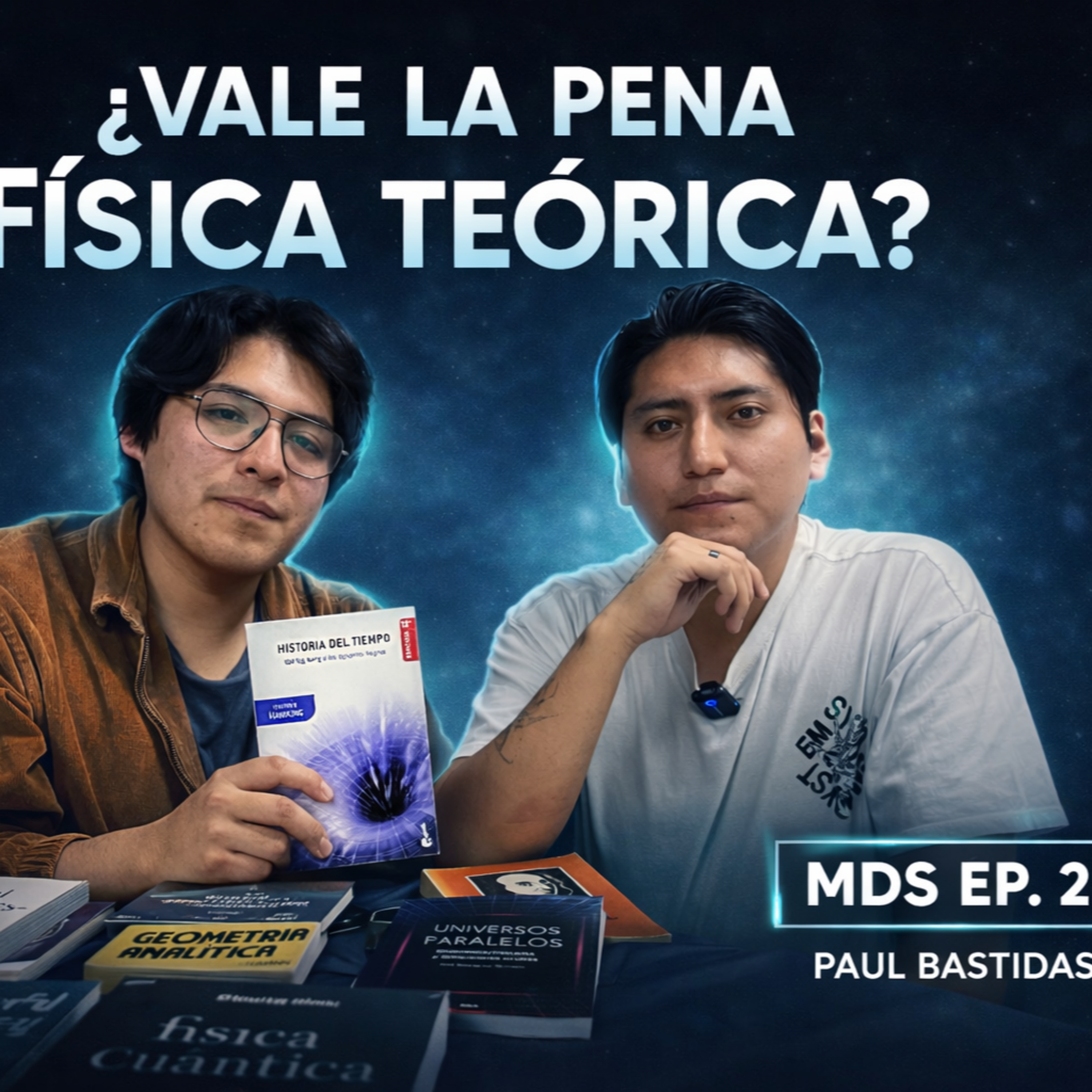 ¿Vale la pena estudiar Física Teórica? ft. Paul Bastidas | Manual de Supervivencia Ep. 2 episode artwork