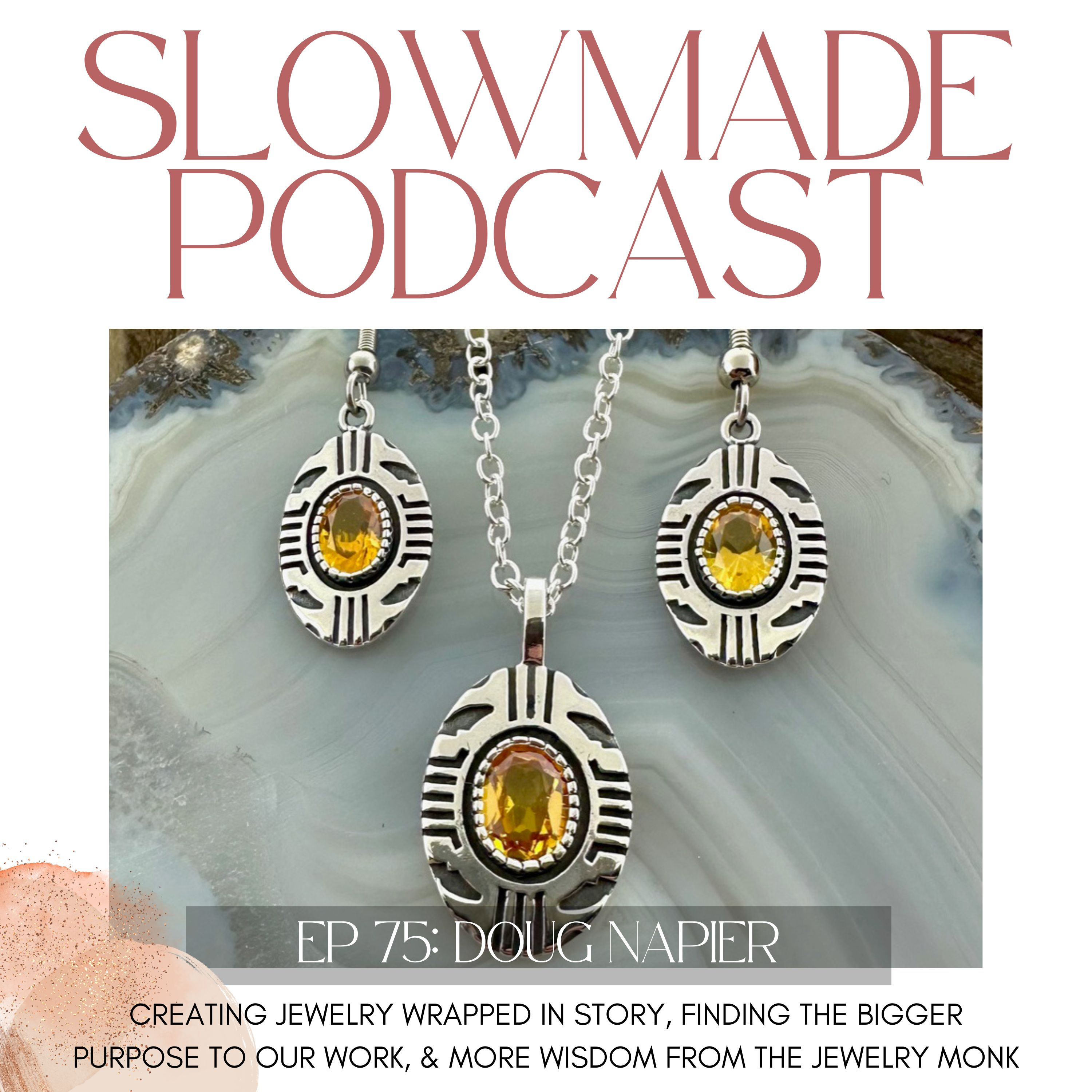 Slowmade: Nourishing Conversations for Jewelry Artists and Metalsmiths