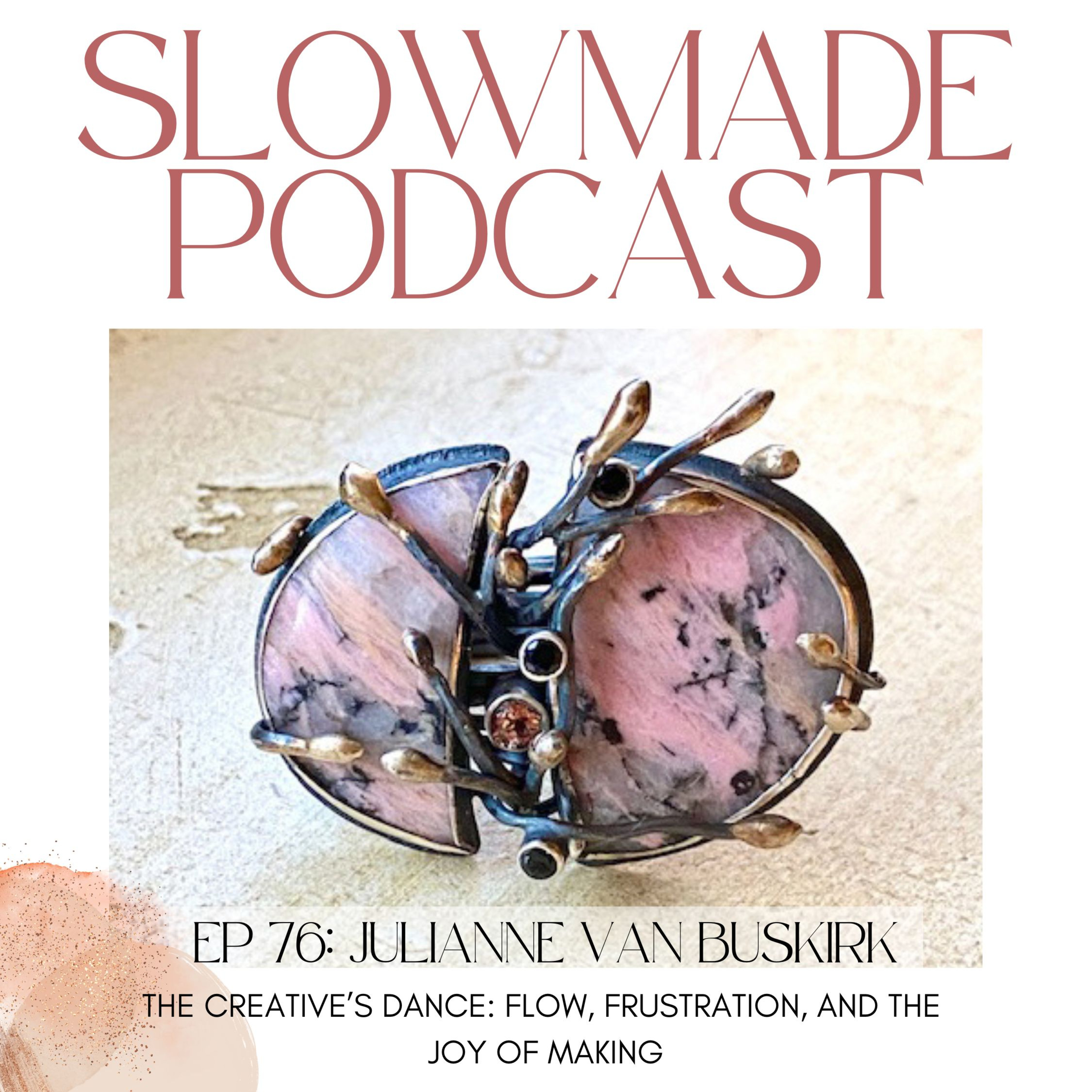 Slowmade: Nourishing Conversations for Jewelry Artists and Metalsmiths