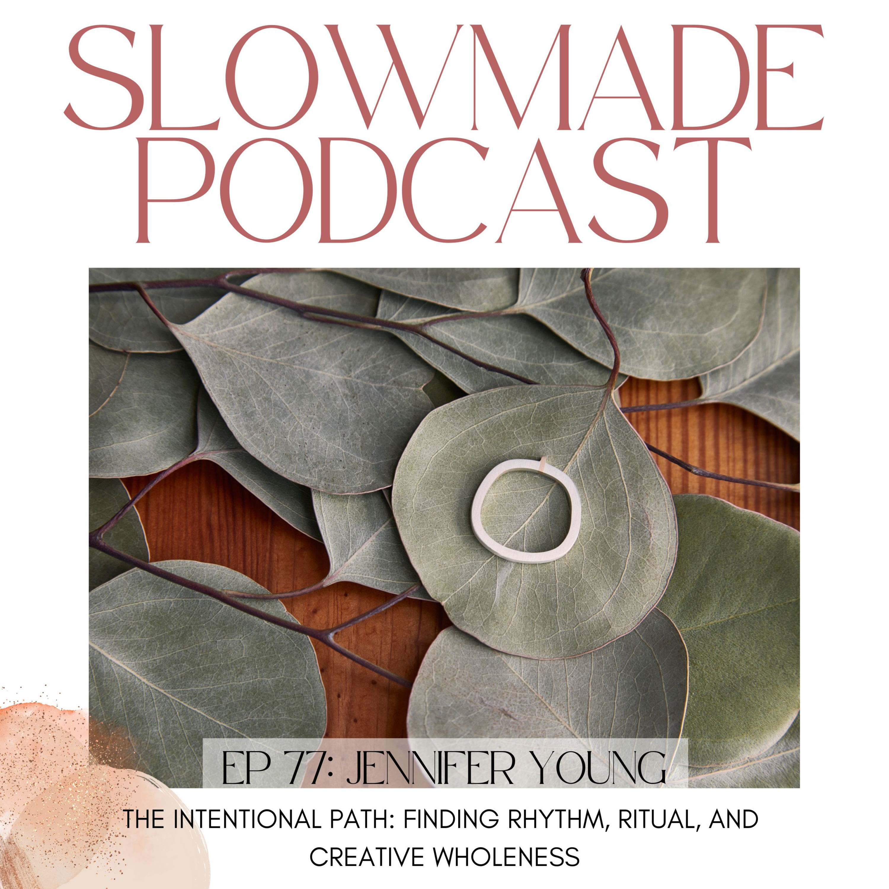 Slowmade: Nourishing Conversations for Jewelry Artists and Metalsmiths